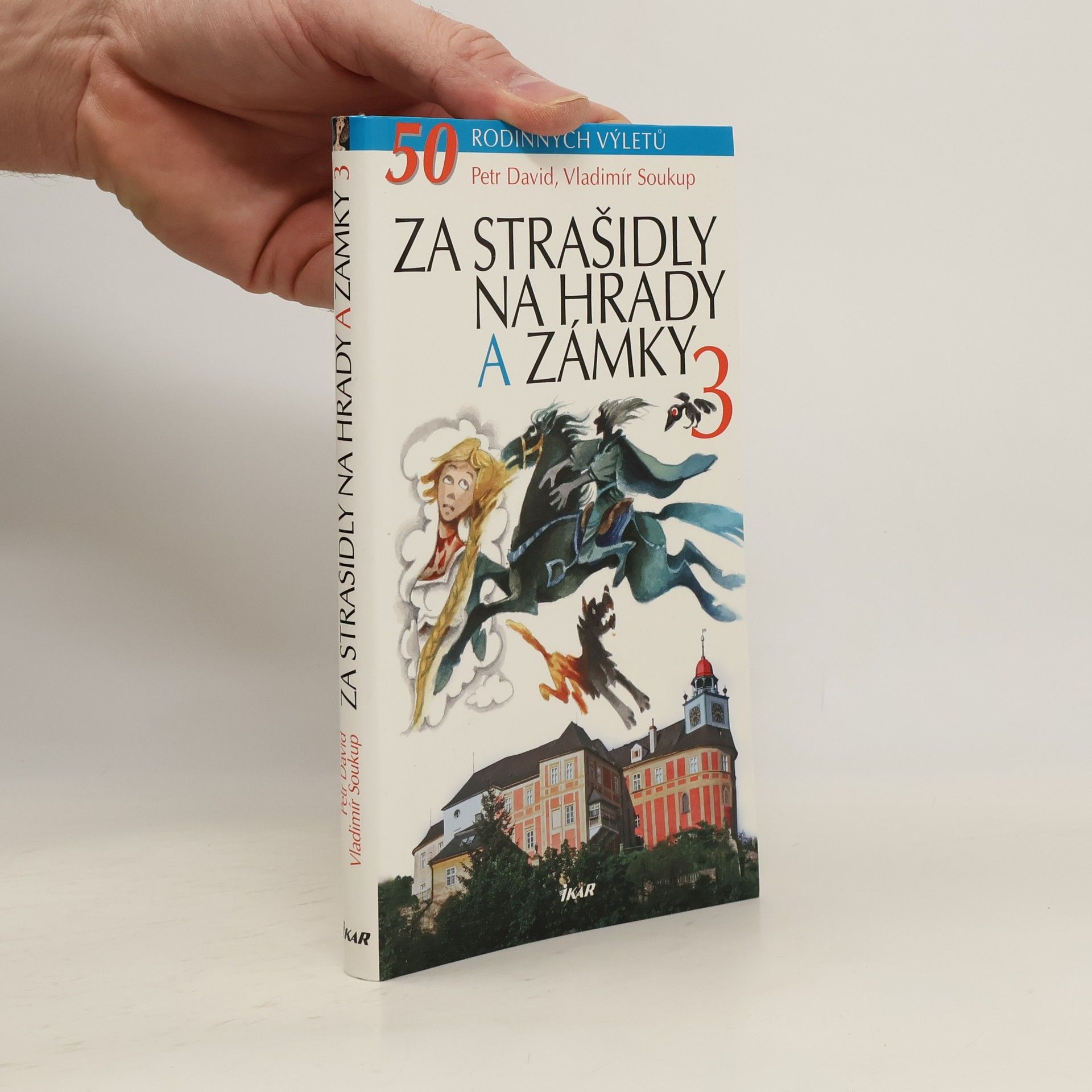 Za strašidly na hrady a zámky 3. 50 rodinných výletů