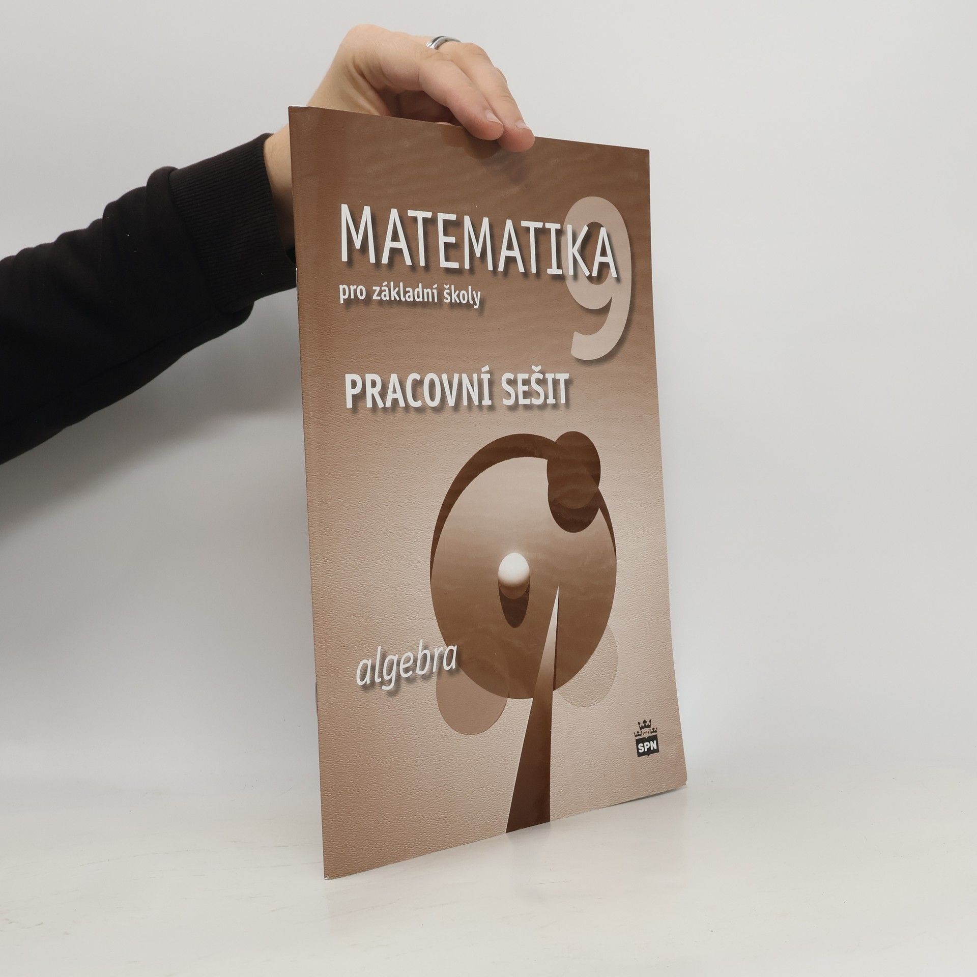 Josef Trejbal Matematika pro základní školy 9. Algebra. Pracovní sešit
