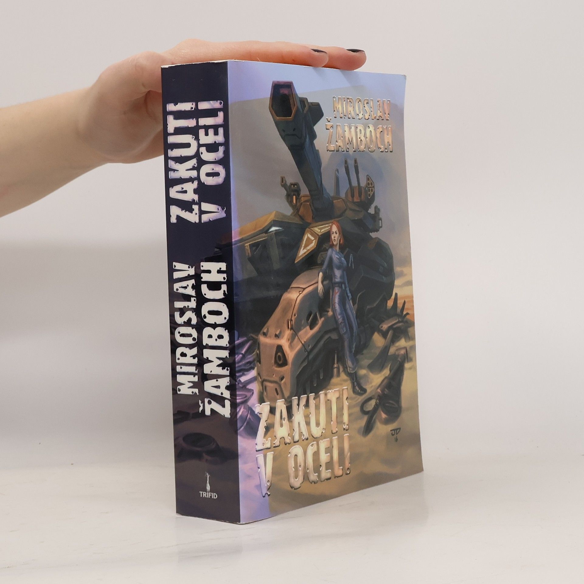 Miroslav Žamboch Zakuti v oceli