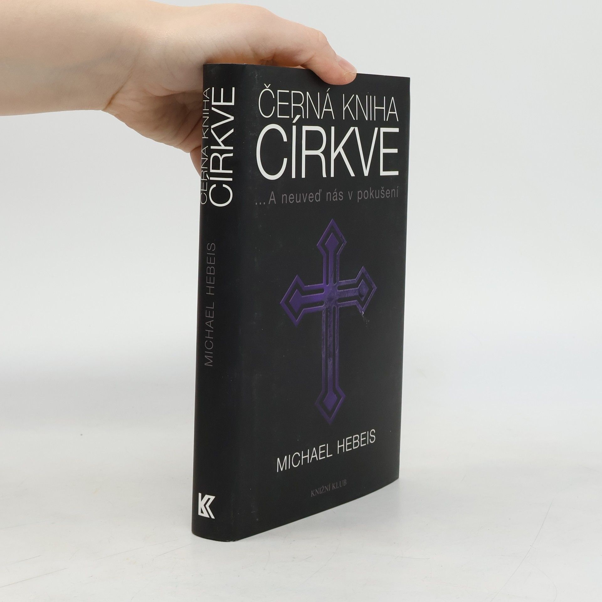 Michael Hebeis Černá kniha církve : a neuveď nás v pokušení