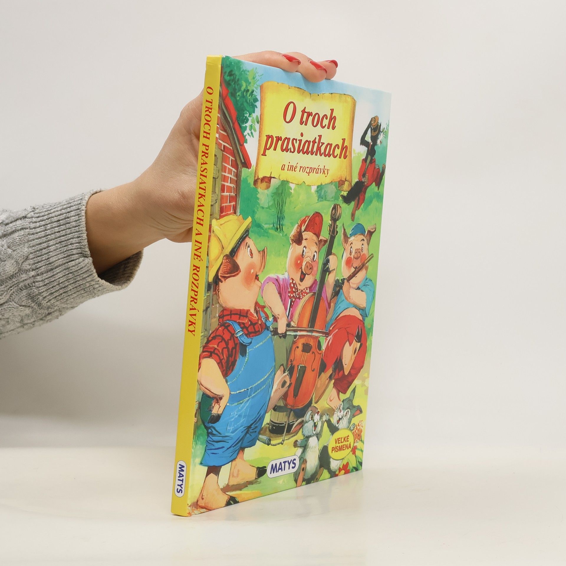 Kolektiv autorů O troch prasiatkach a iné rozprávky