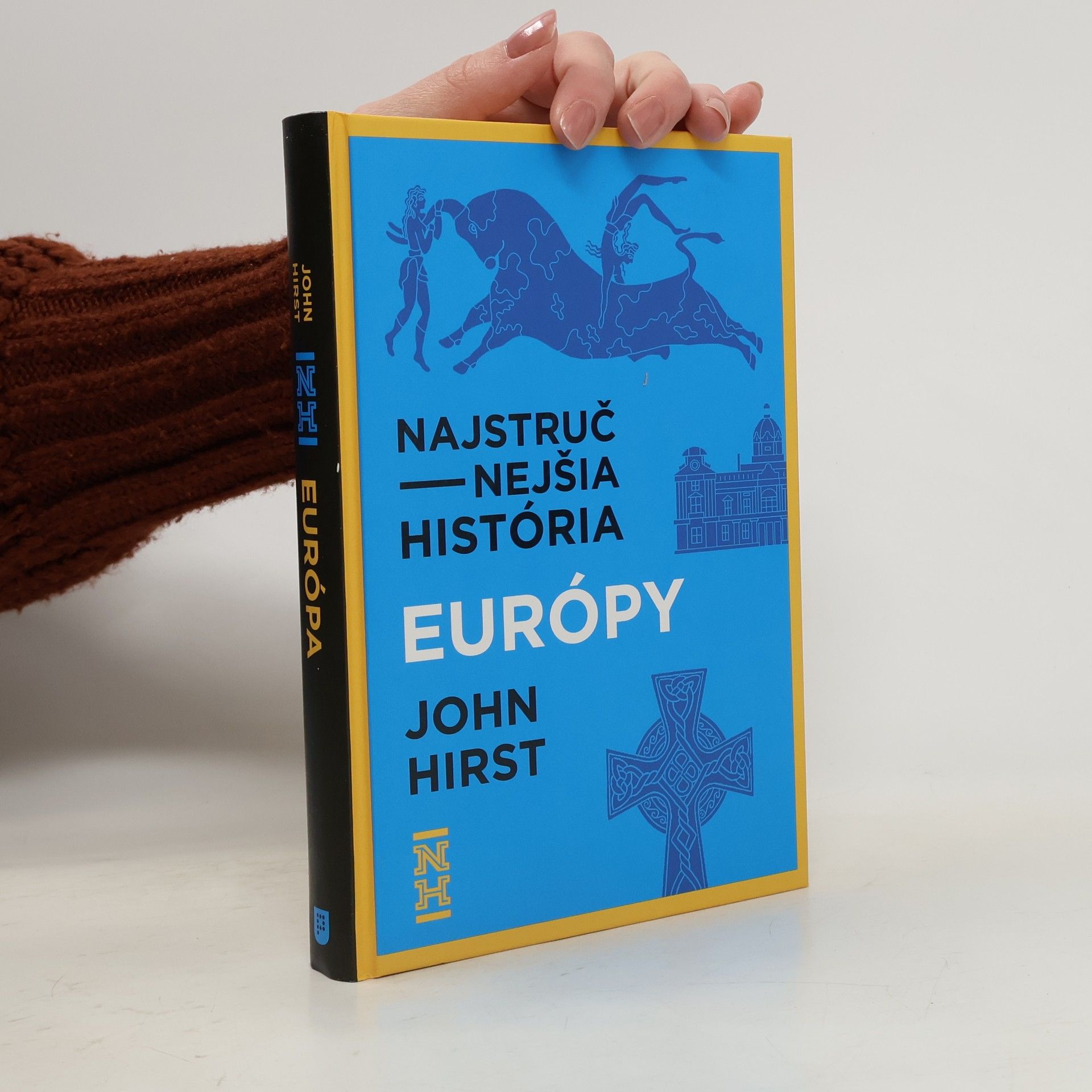 John Hirst Najstručnejšia história Európy