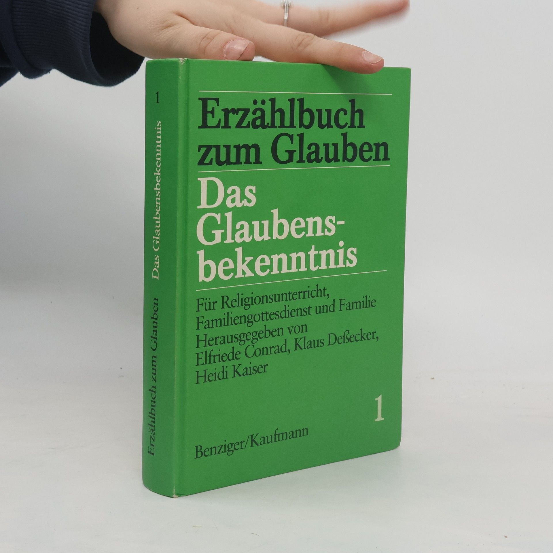 Elfriede Conrad Erzählbuch zum Glauben. Das Glaubensbekenntnis 1
