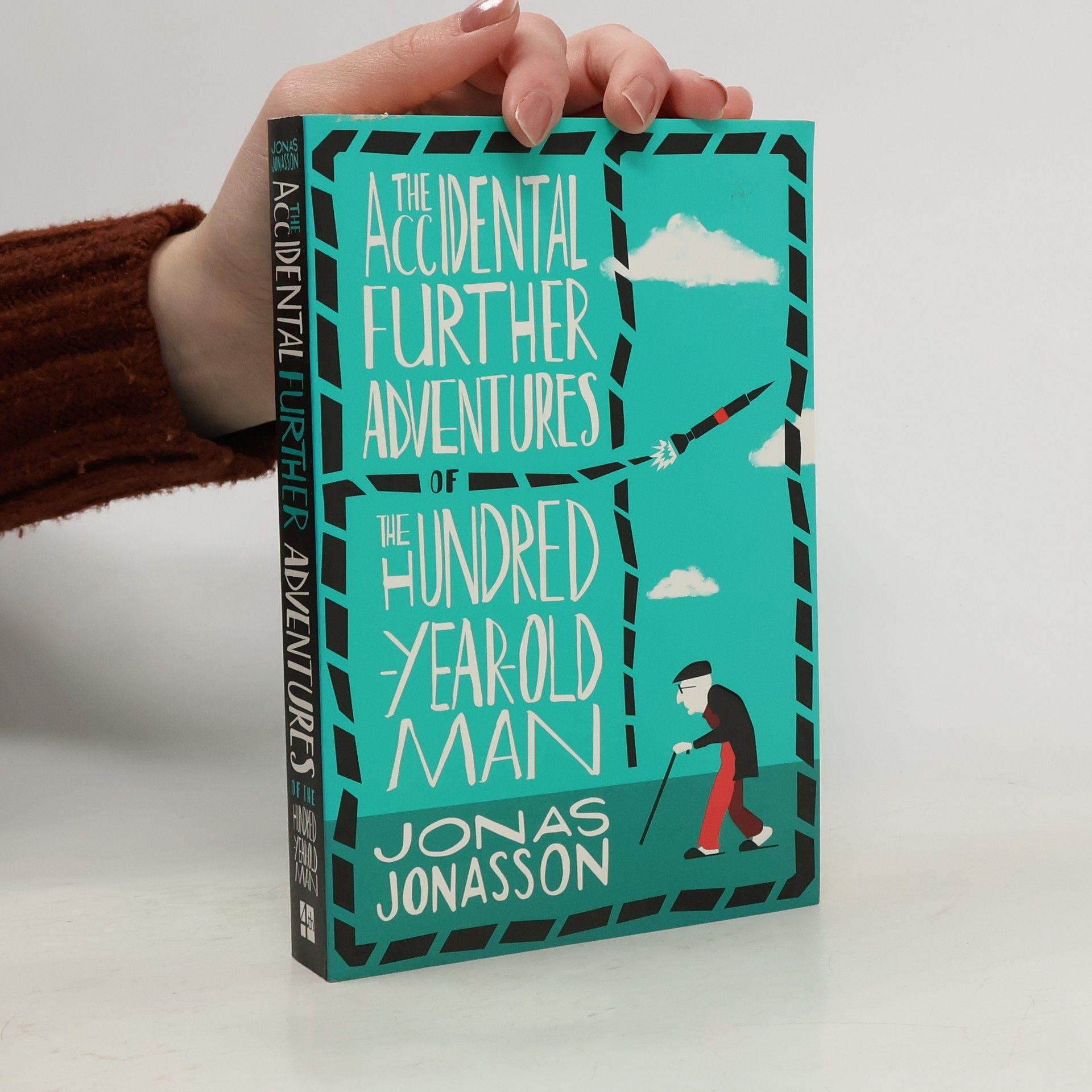 Jonas Jonasson The accidental further adventures of the hundred-year-old man