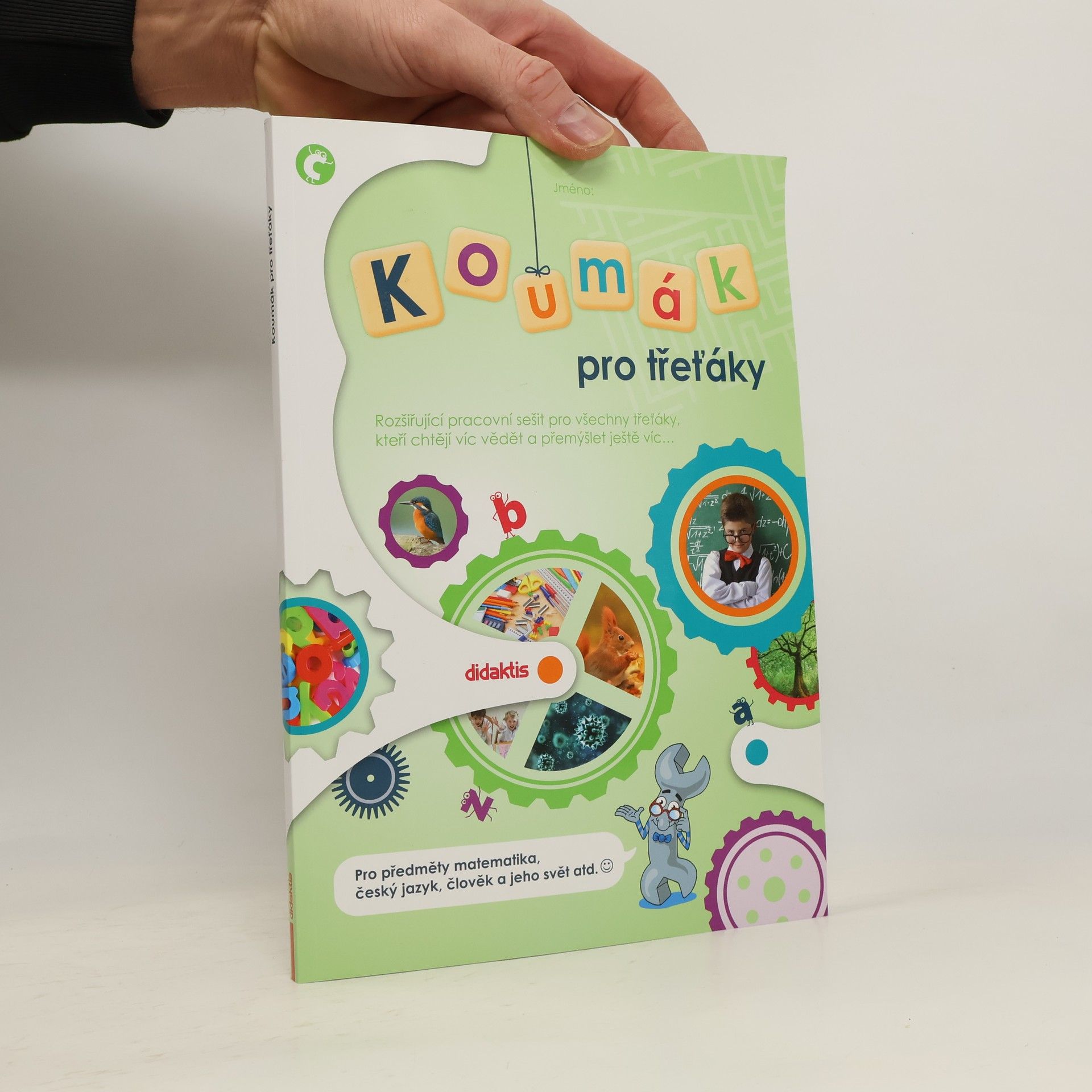 Koumák pro třeťáky : rozšiřující pracovní sešit pro všechny třeťáky, kteří chtějí víc vědět a přemýšlet ještě víc...