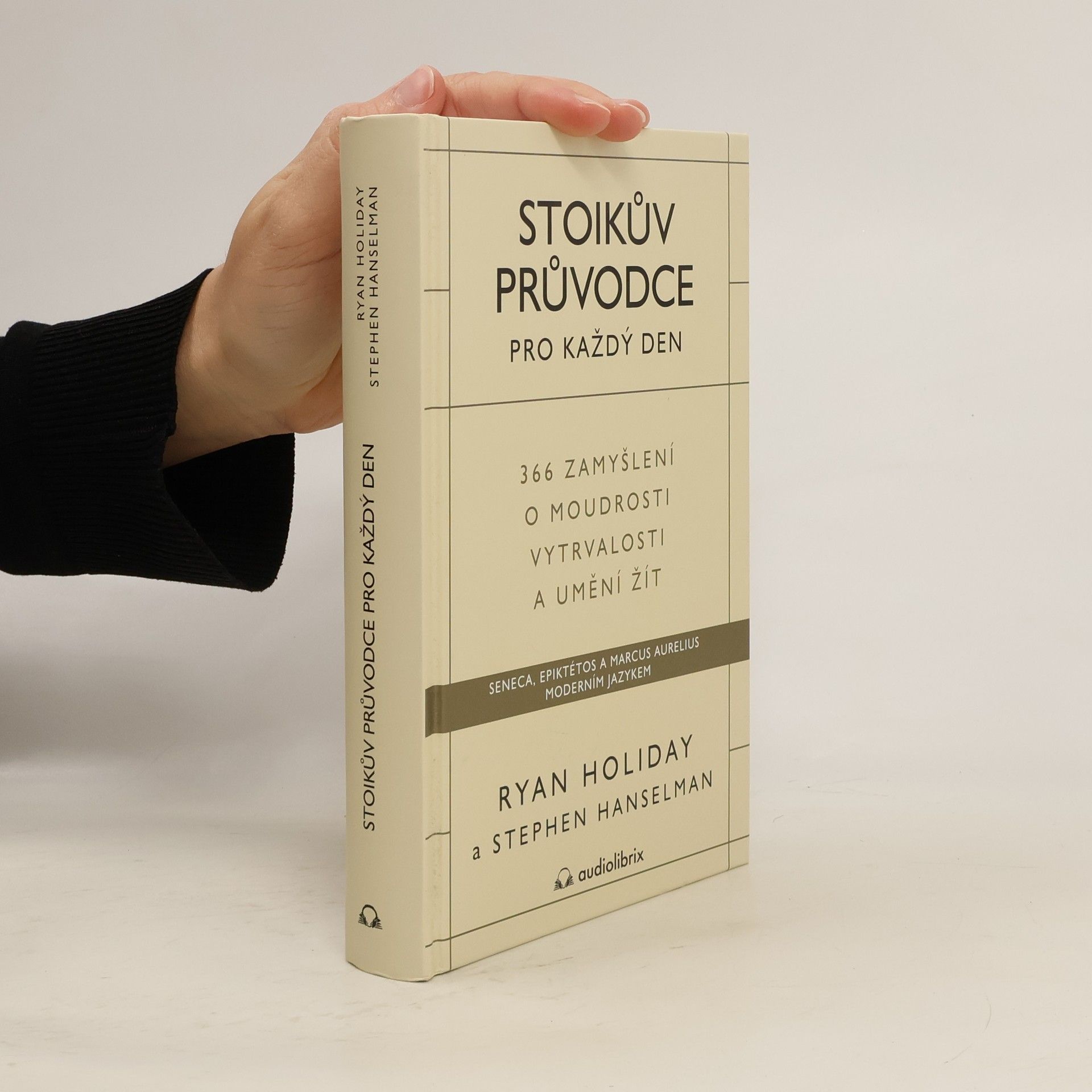 Stoikův průvodce pro každý den : 366 zamyšlení o moudrosti, vytrvalosti a umění žít