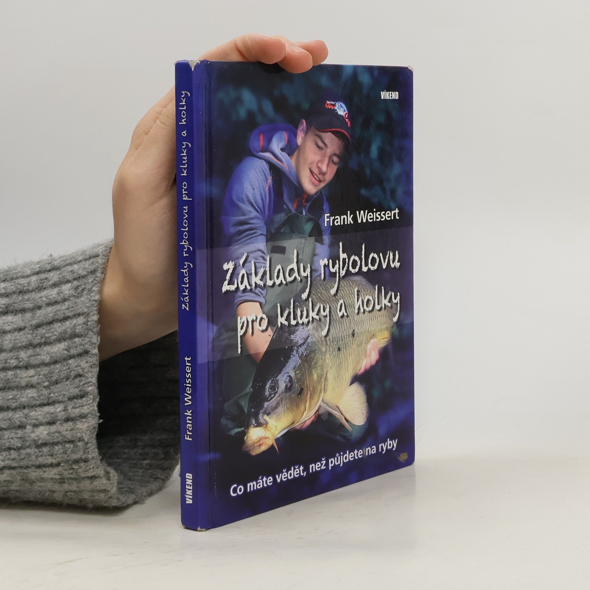Frank Weissert Základy rybolovu pro kluky a holky