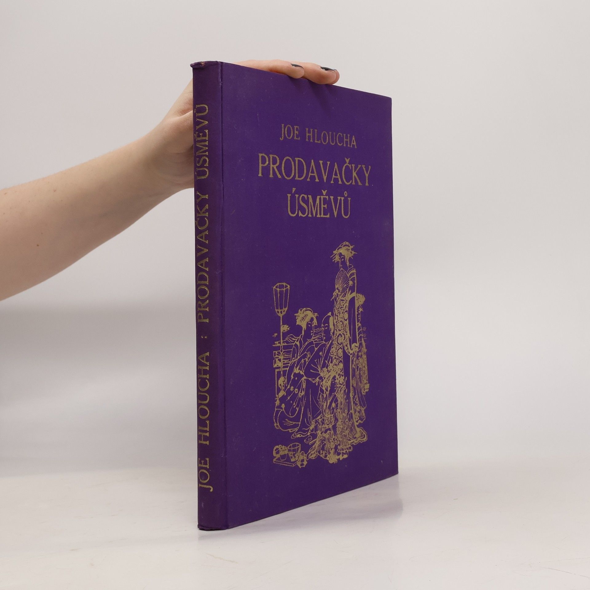 Joe Hloucha Prodavačky úsměvů. Kniha o japonských gejšách a kurtizánách