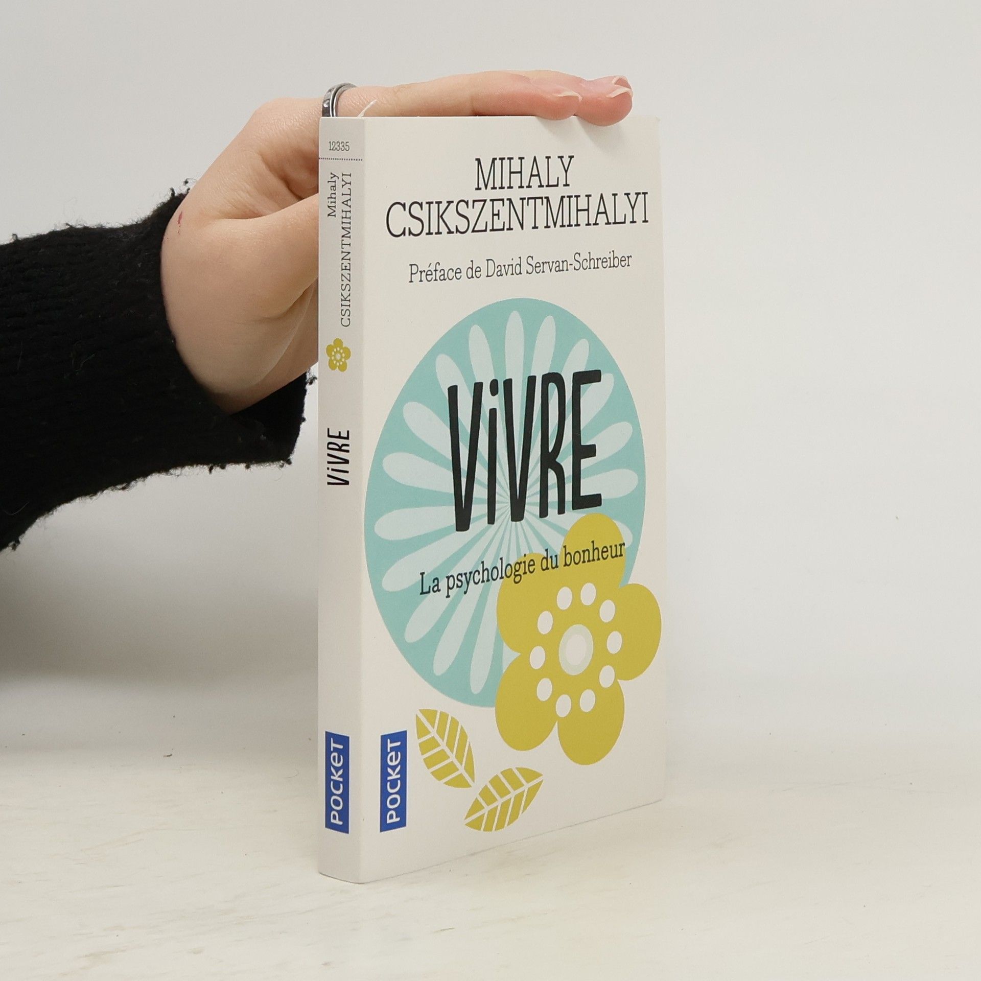 Mihaly Csikszentmihalyi Evol - dev't personnel: Vivre la psychologie du bonheur