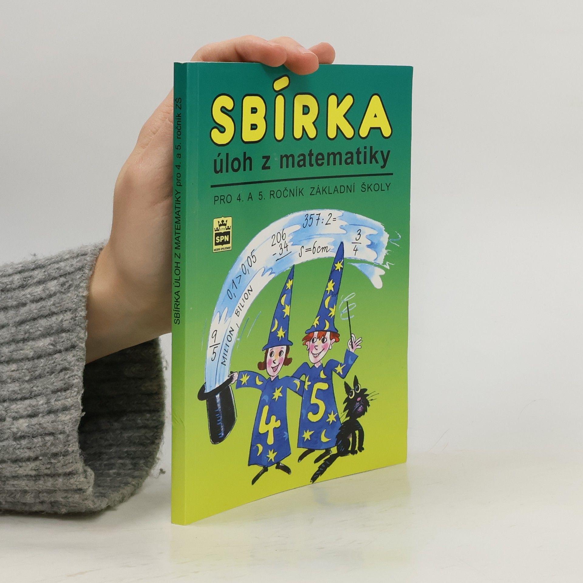 Michaela Kaslová Sbírka úloh z matematiky pro 4. a 5. ročník základní školy