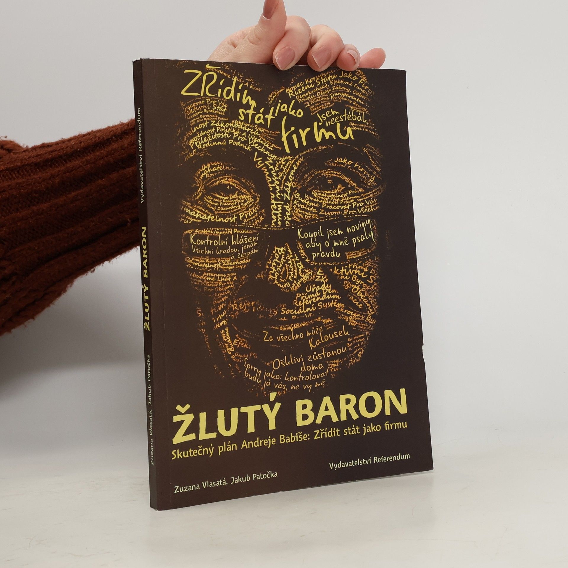 Žlutý baron. Skutečný plán Andreje Babiše. Zřídit stát jako firmu