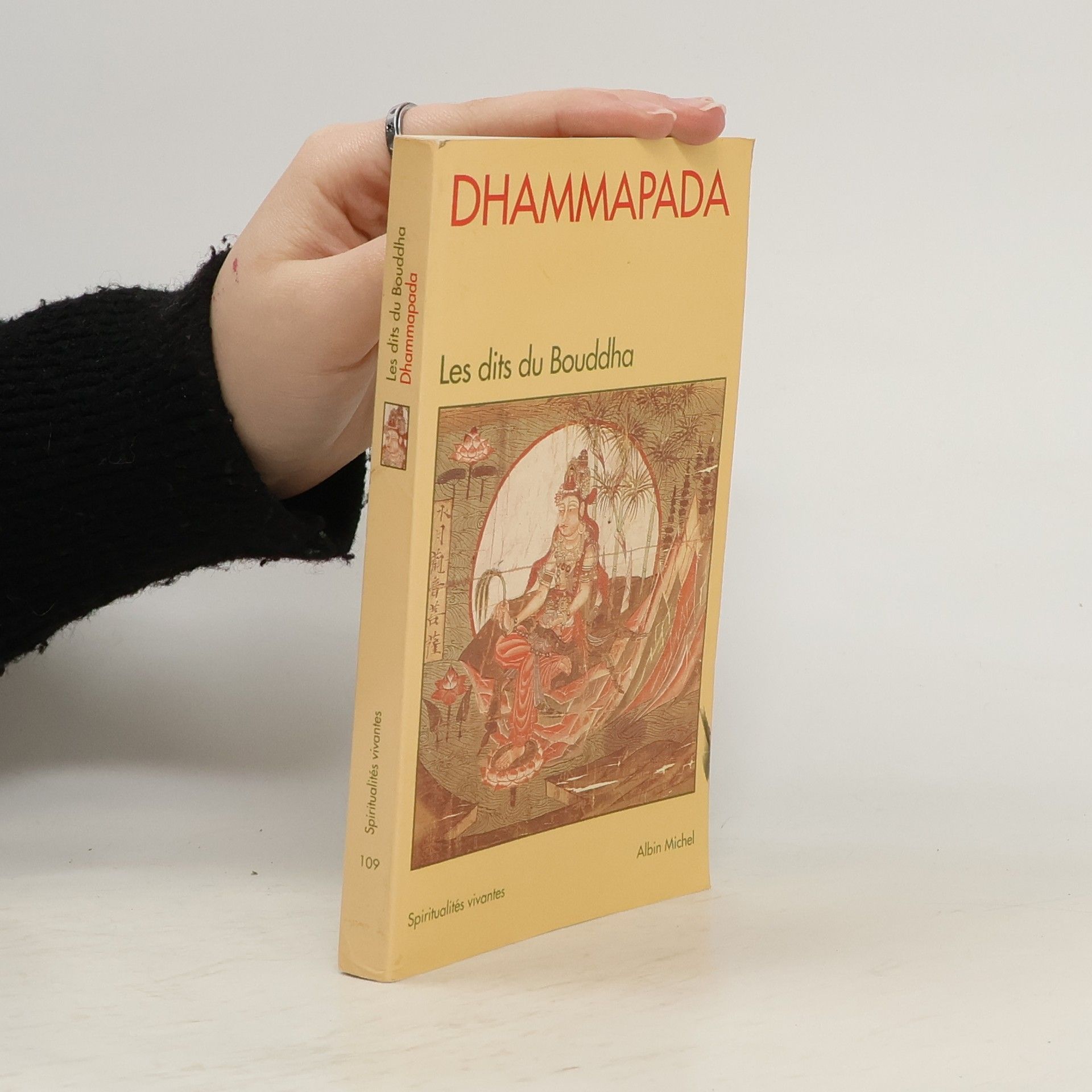 Gautama Buddha Spiritualités vivantes - 109: Dhammapada