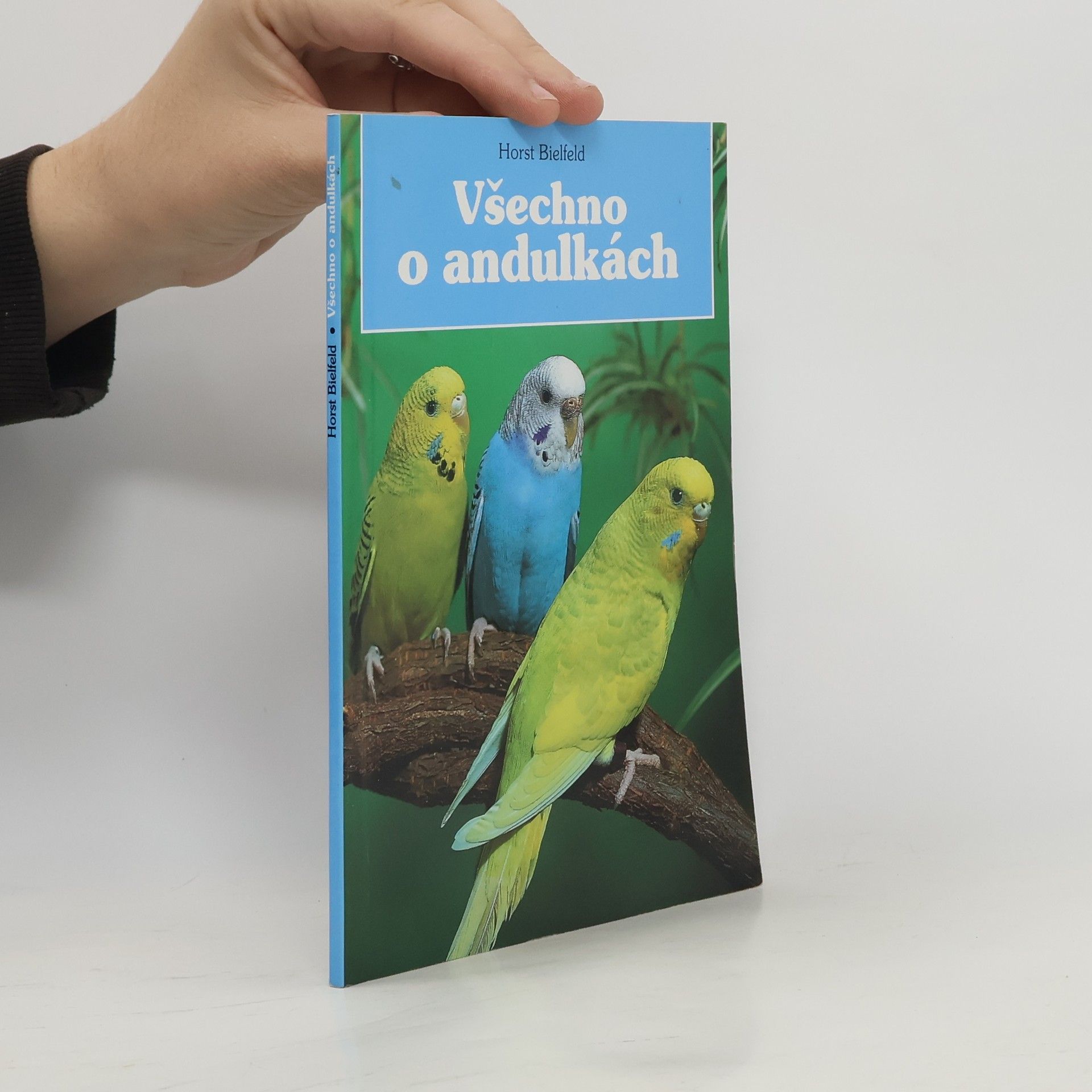 Horst Bielfeld Všechno o andulkách