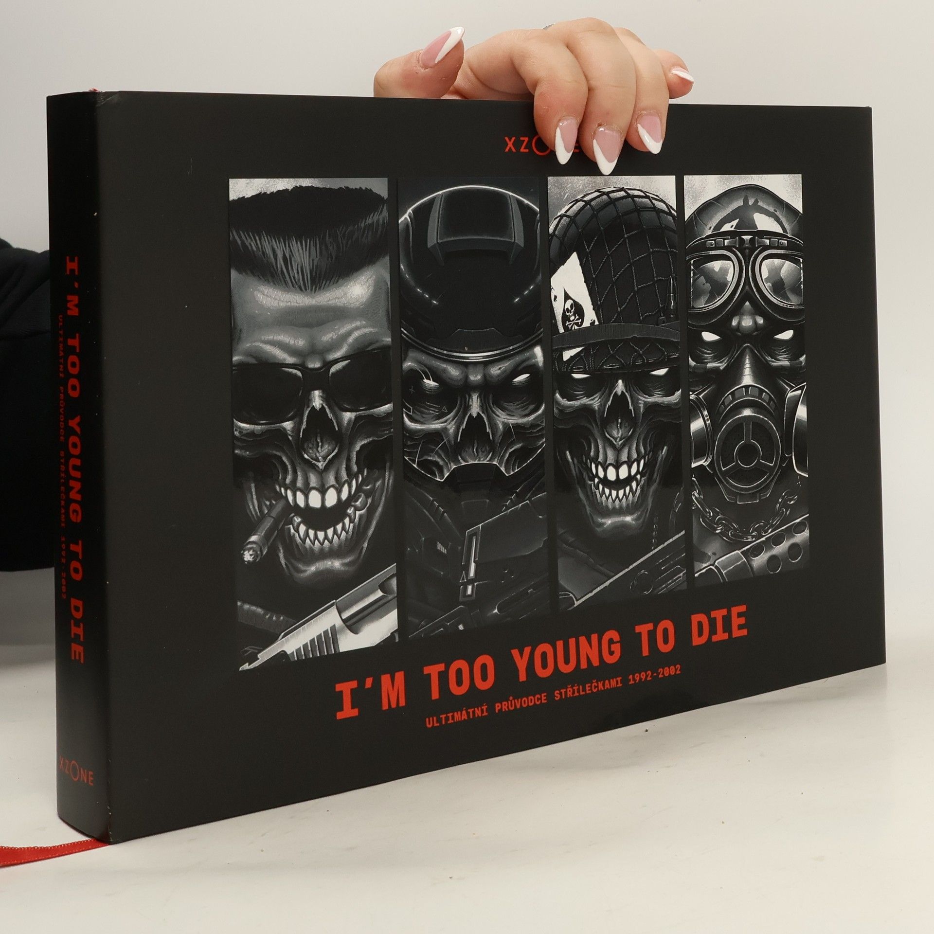 Kolektív autorov I´m Too Young To Die. Ultimátní průvodce střílečkami 1992-2002