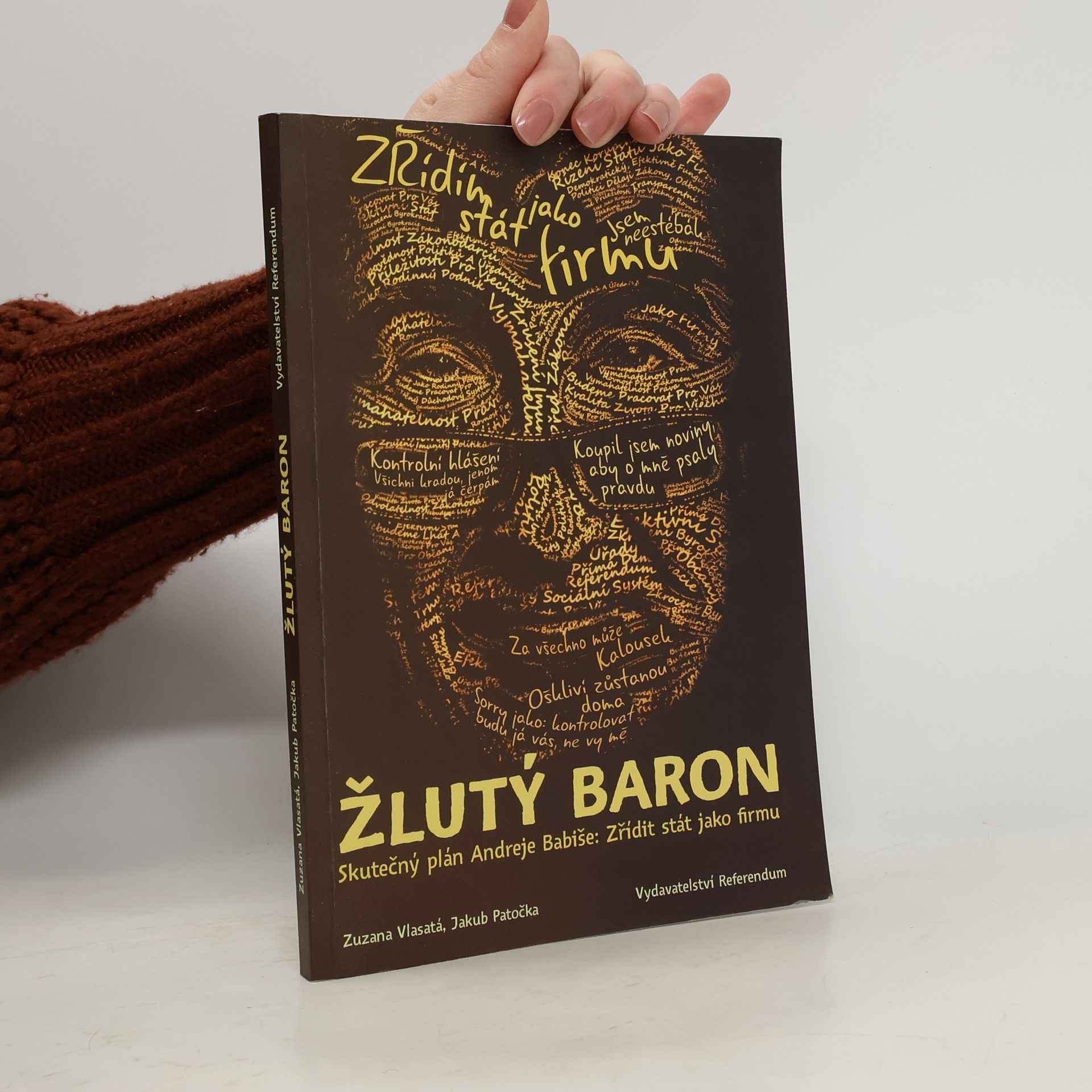 Žlutý baron. Skutečný plán Andreje Babiše. Zřídit stát jako firmu