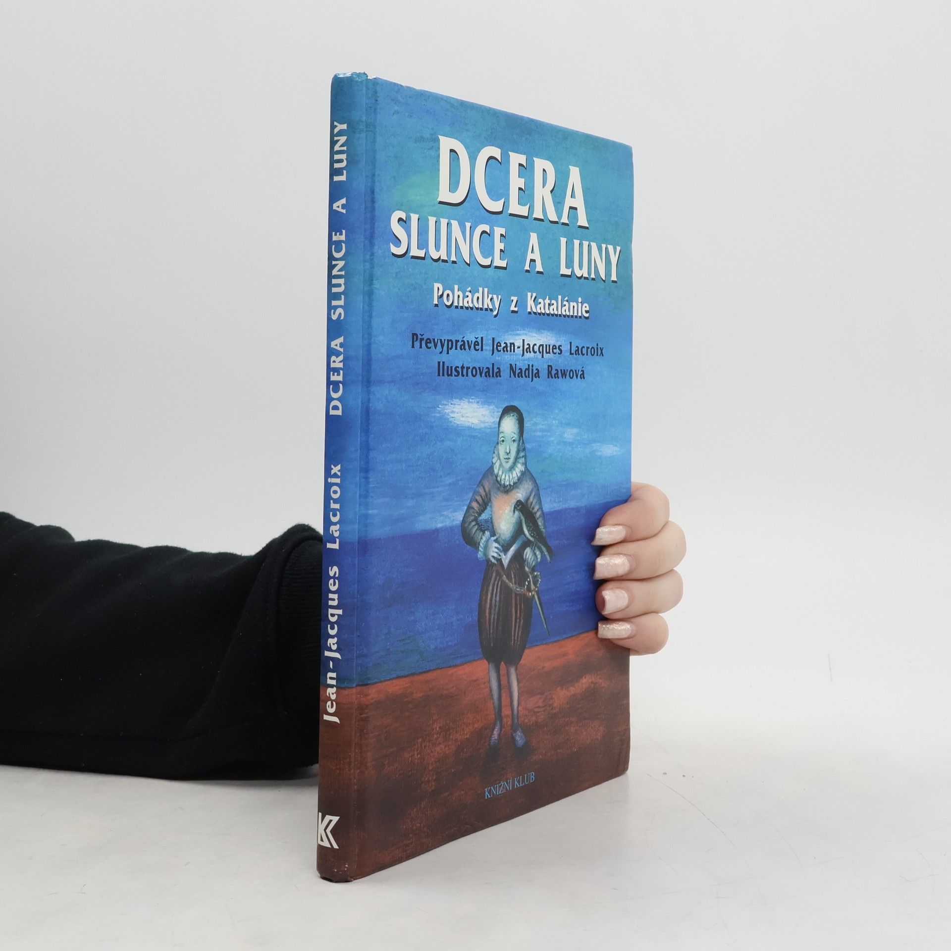 JeanJacques Lacroix Dcera Slunce a Luny. Pohádky z Katalánie