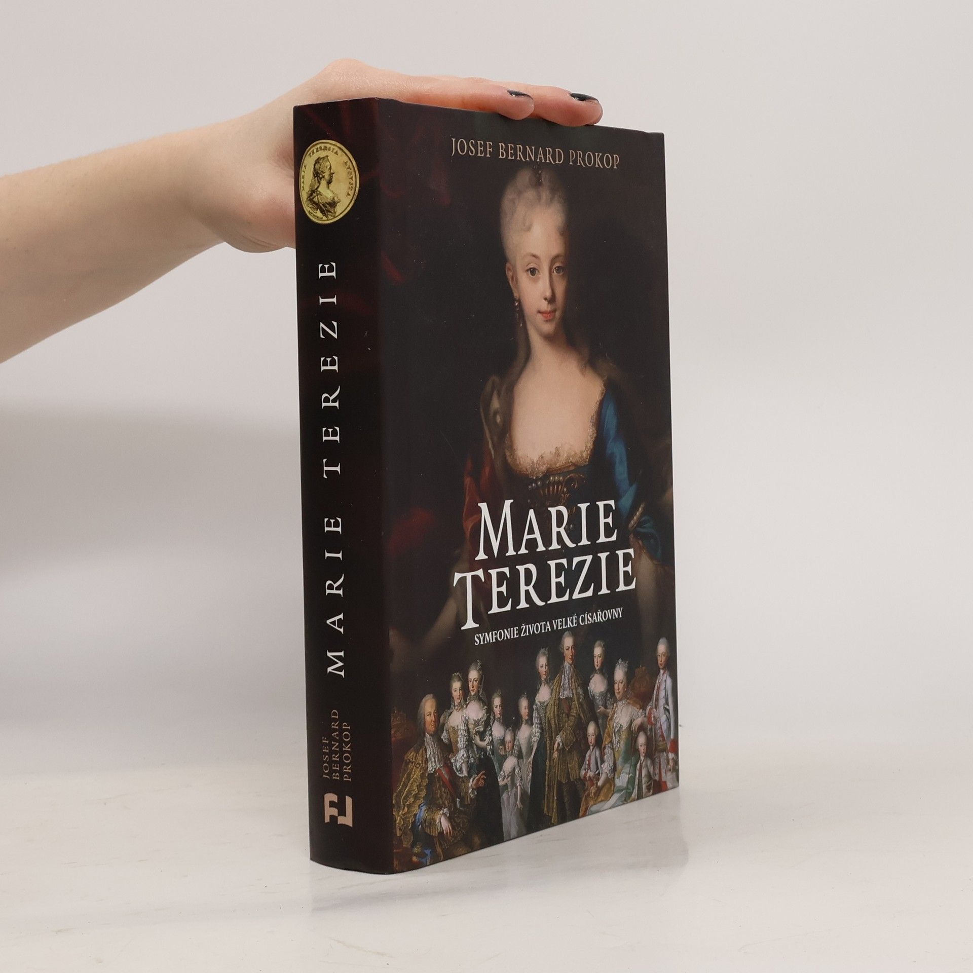 Marie Terezie : symfonie života velké císařovny