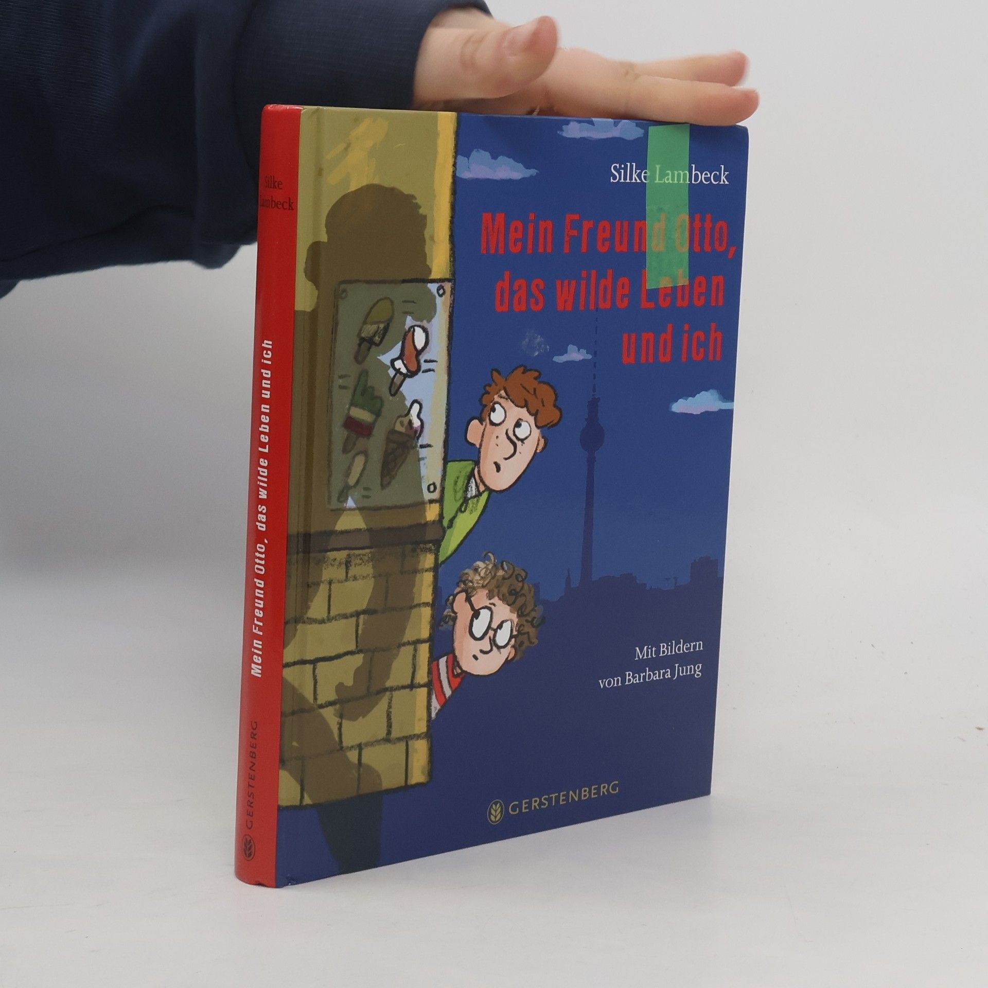 Silke Lambeck Mein Freund Otto, das wilde Leben und ich
