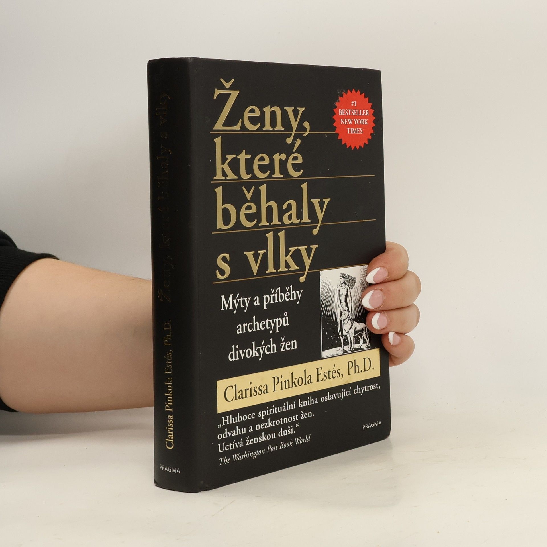 Clarissa Pinkolová Estésová Ženy, které běhaly s vlky