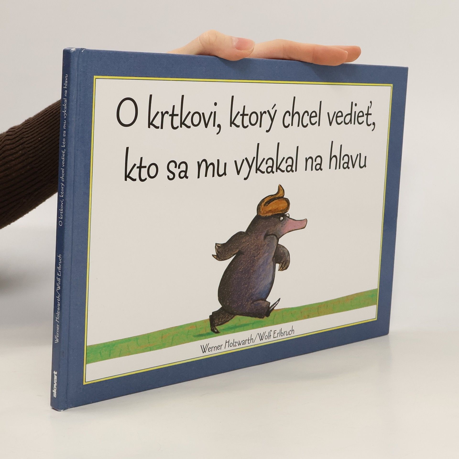 Werner Holzwarth O krtkovi, ktorý chcel vedieť, kto sa mu vykakal na hlavu