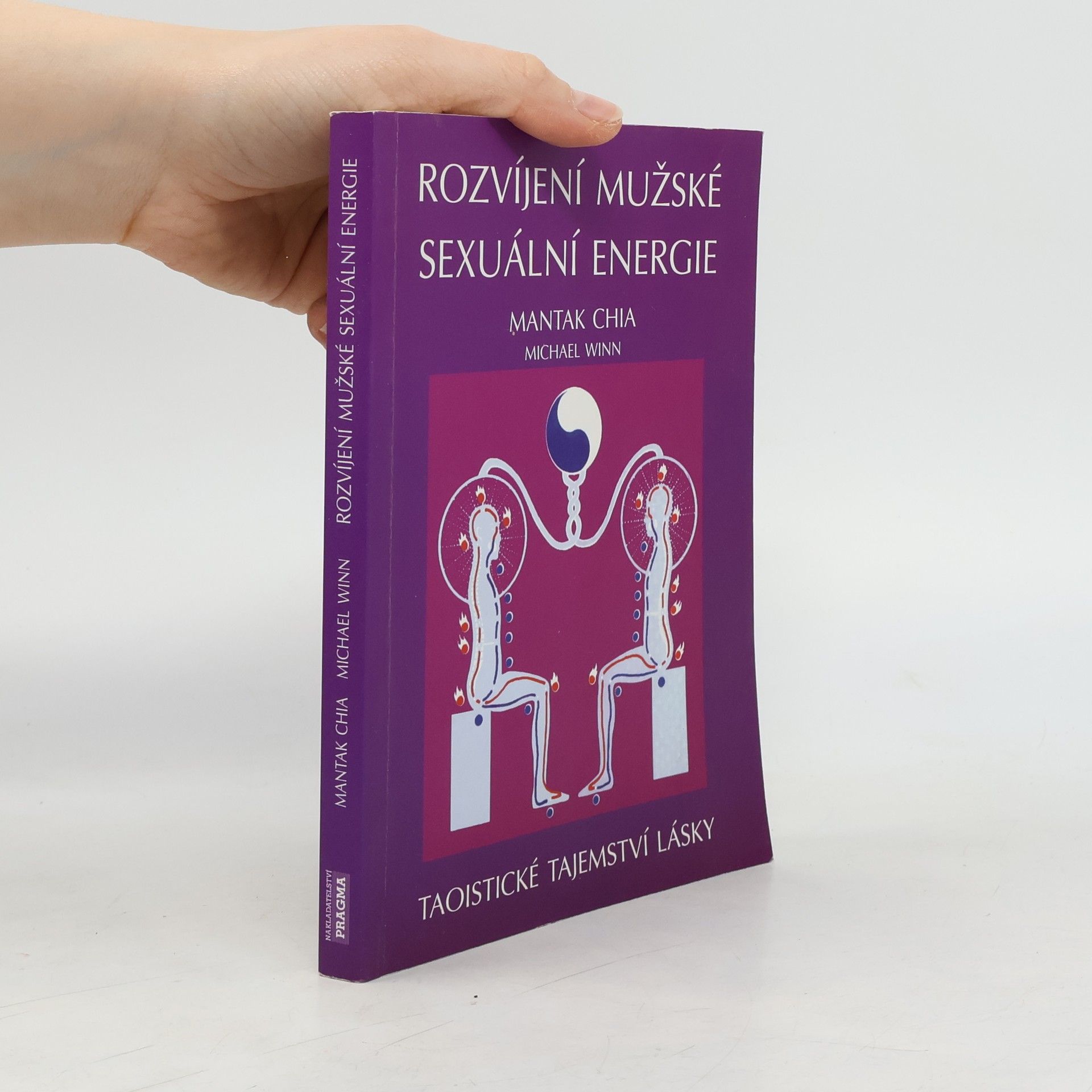 Rozvíjení mužské sexuální energie: Taoistické tajemství lásky