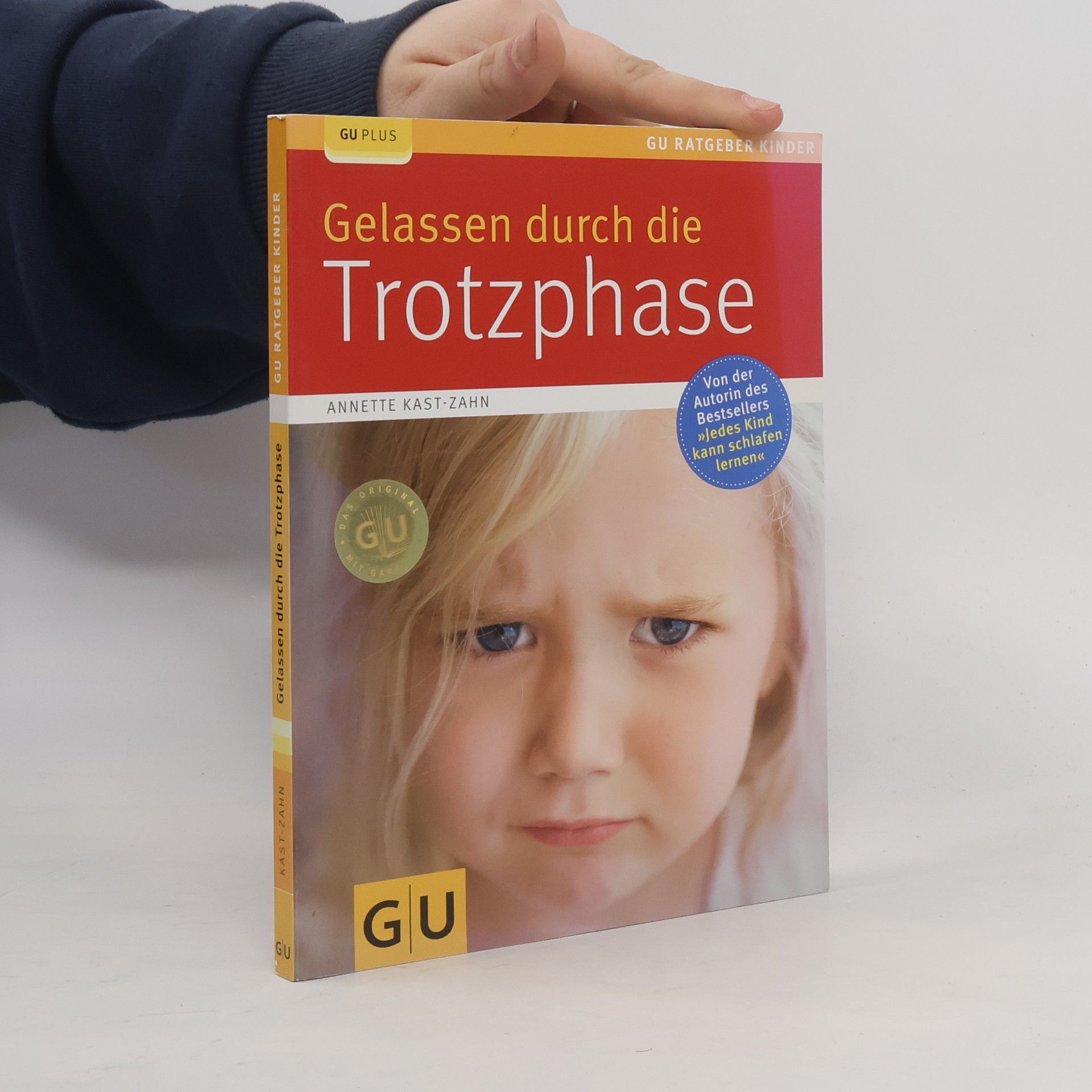 Annette Kast-Zahn Gelassen durch die Trotzphase