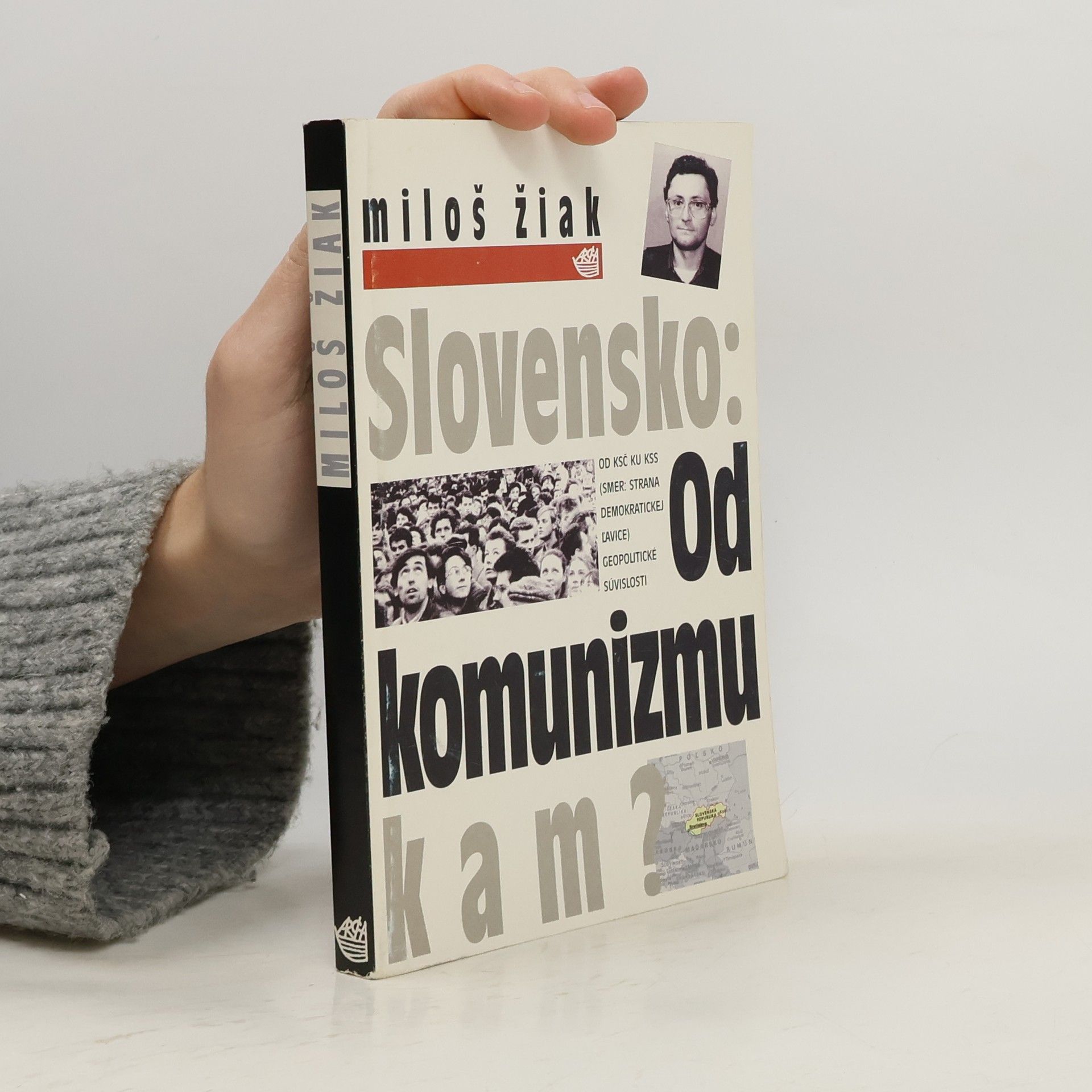 Miloš Žiak Slovensko: Od komunizmu kam?