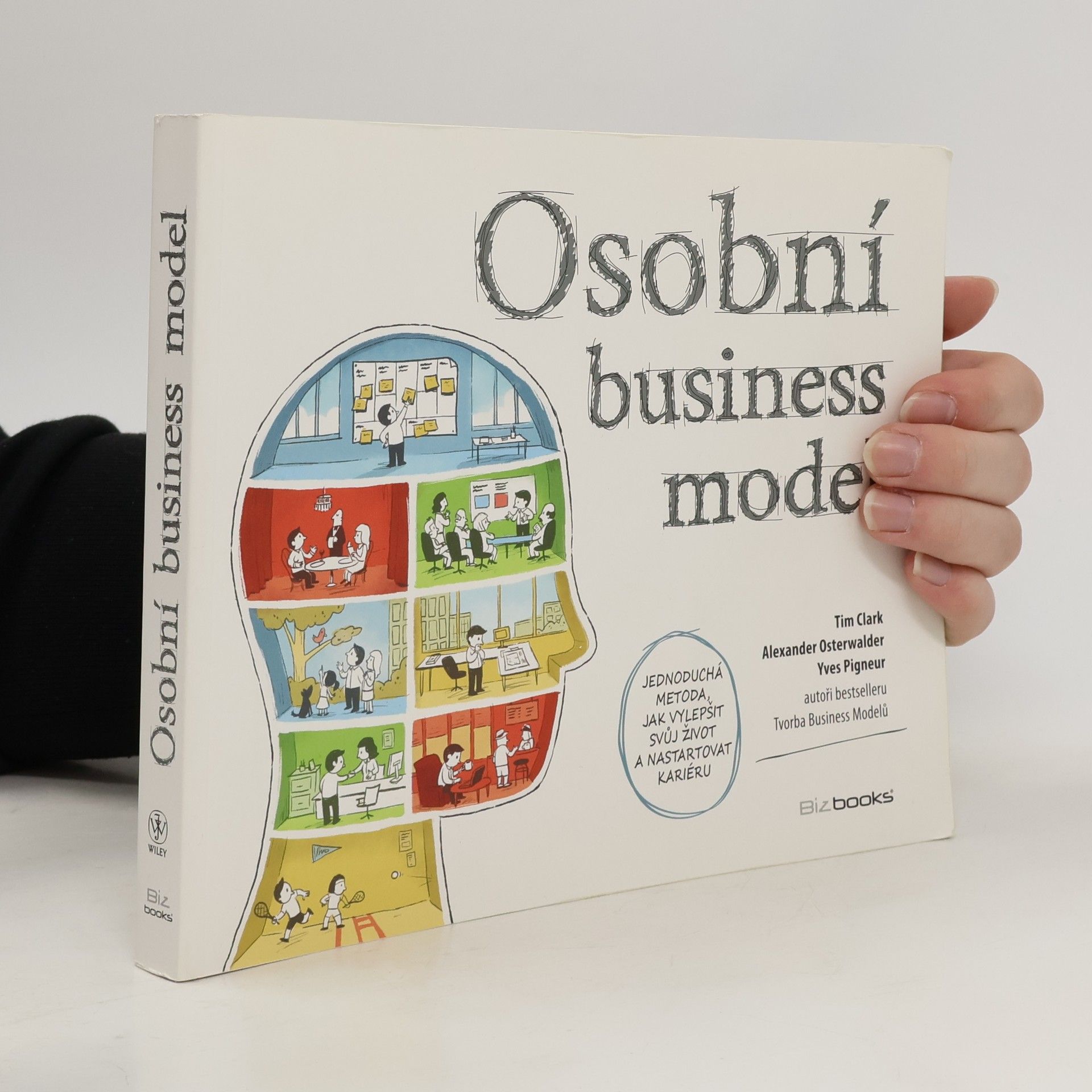 Tim Clark Osobní business model: Jednoduchá metoda, jak vylepšit svůj život a nastartovat kariéru