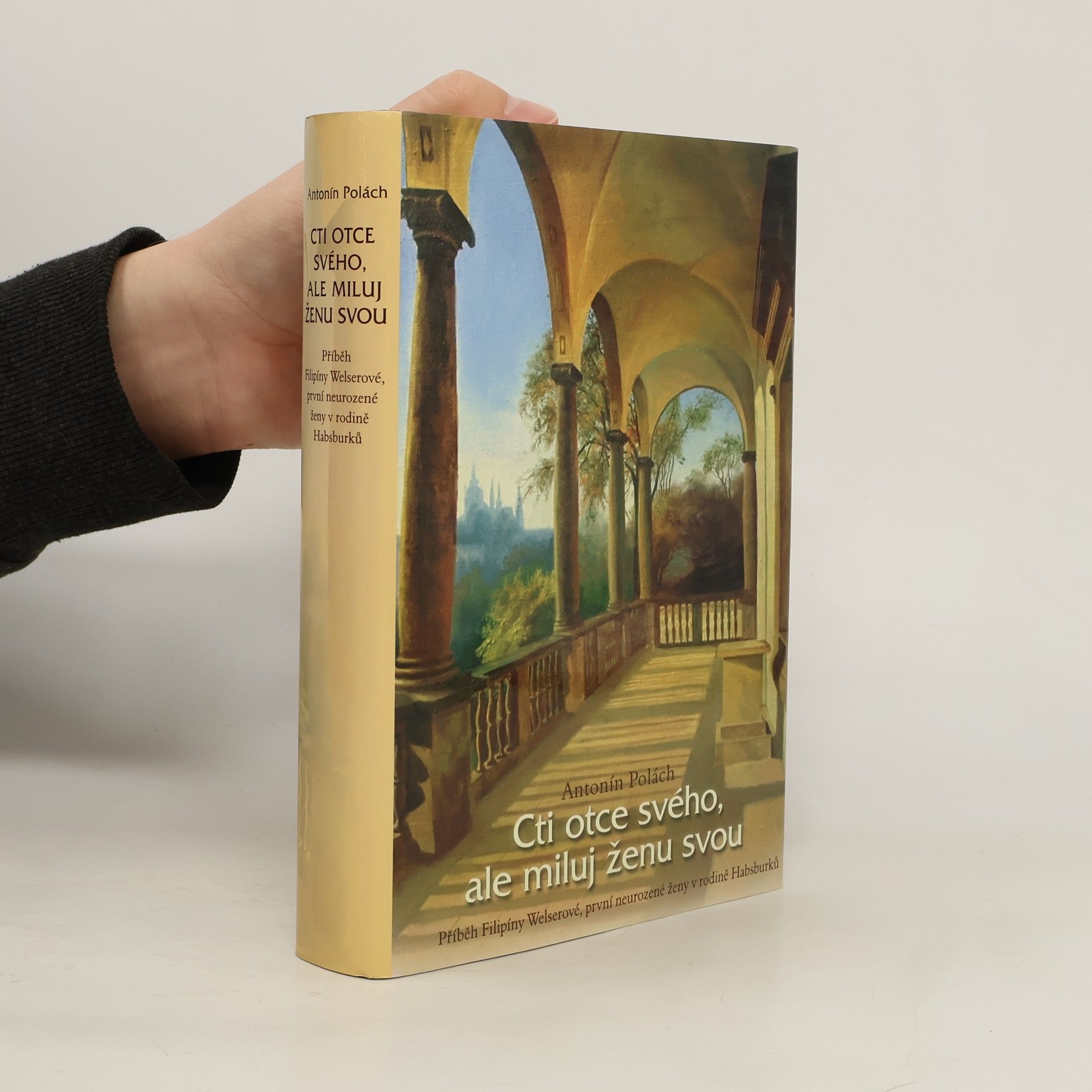 Antonín Polách Cti otce svého, ale miluj ženu svou