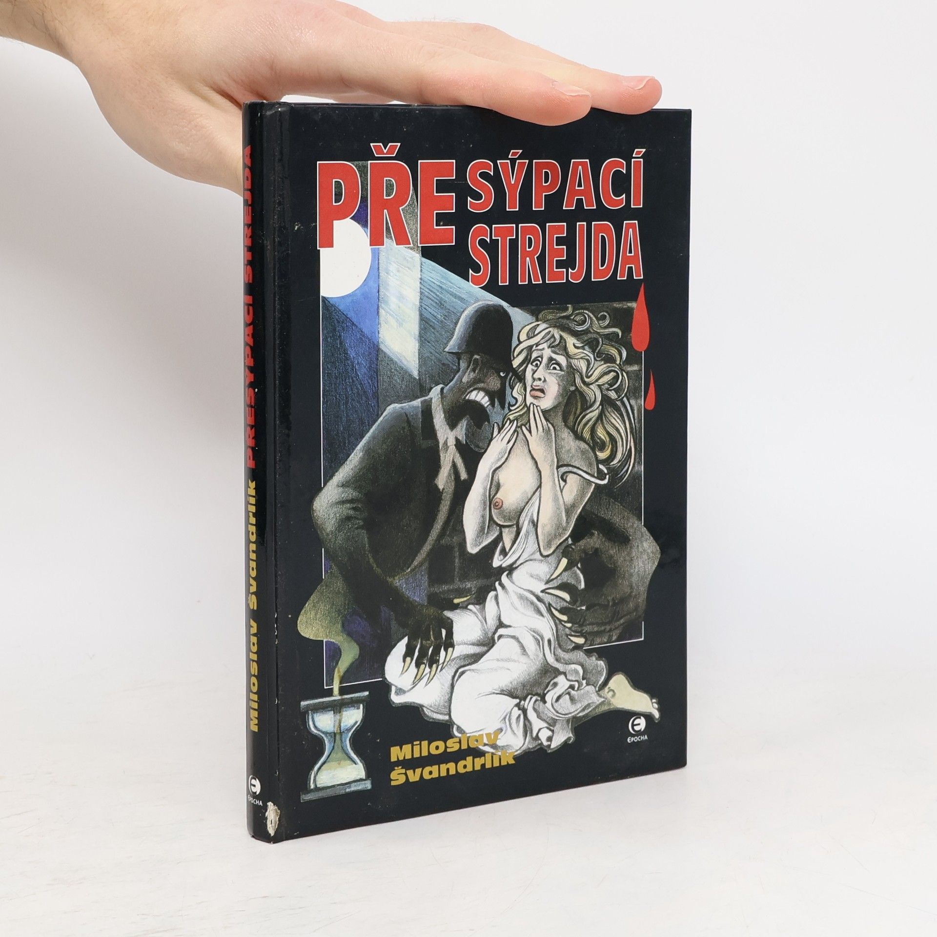 Miloslav Švandrlík Přesýpací strejda