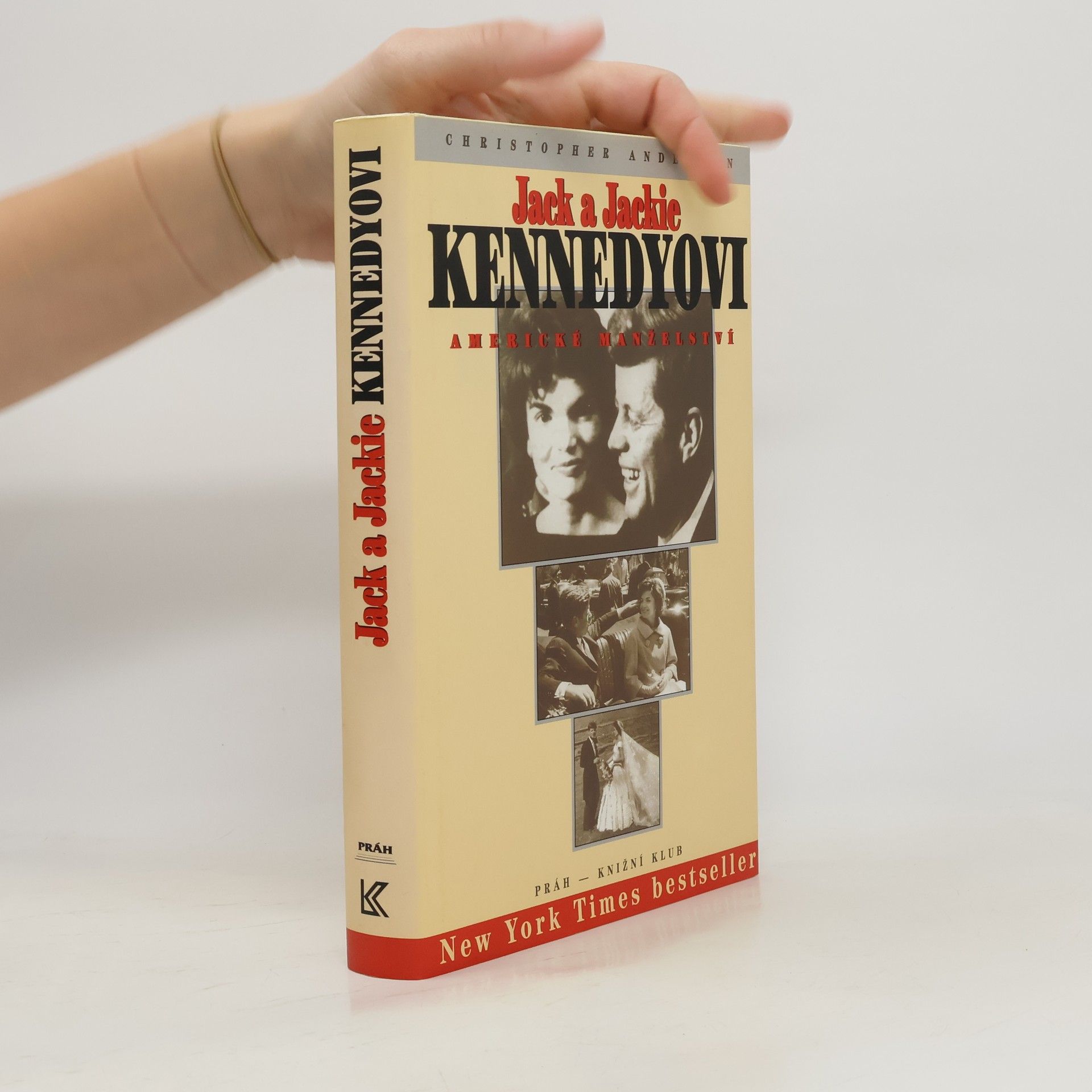 Christopher Andersen Jack a Jackie Kennedyovi. Americké manželství