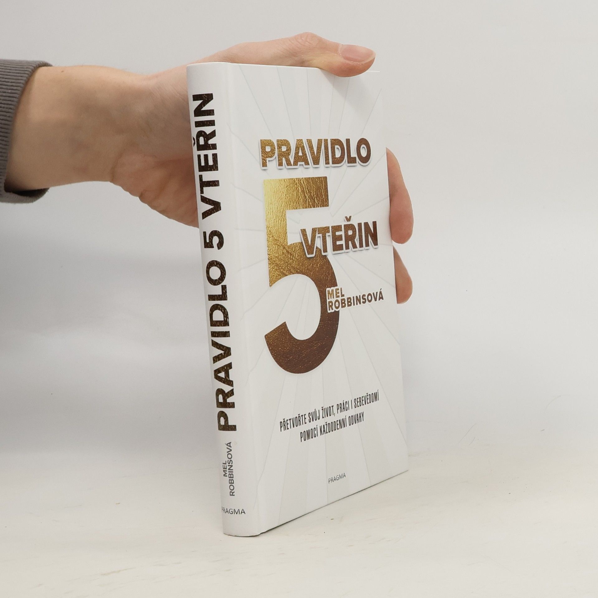 Mel Robbins Pravidlo pěti vteřin
