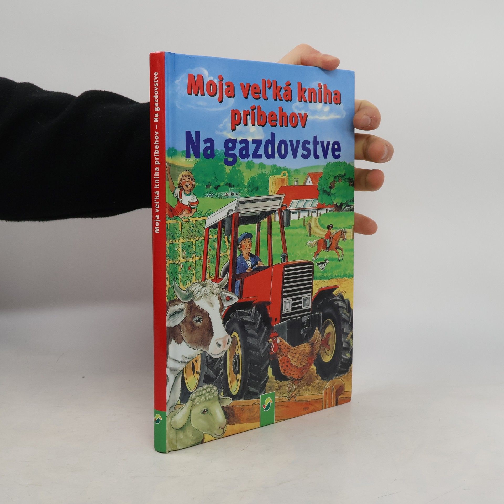 Moja veľká kniha príbehov. Na gazdovstve