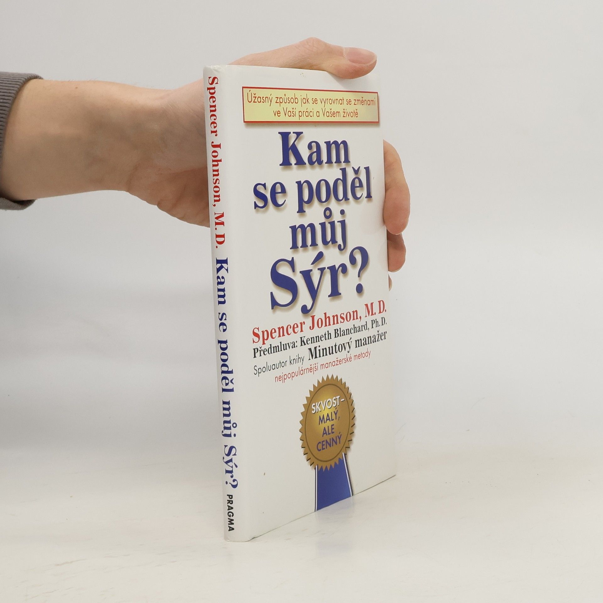 Spencer Johnson Kam se poděl můj sýr?