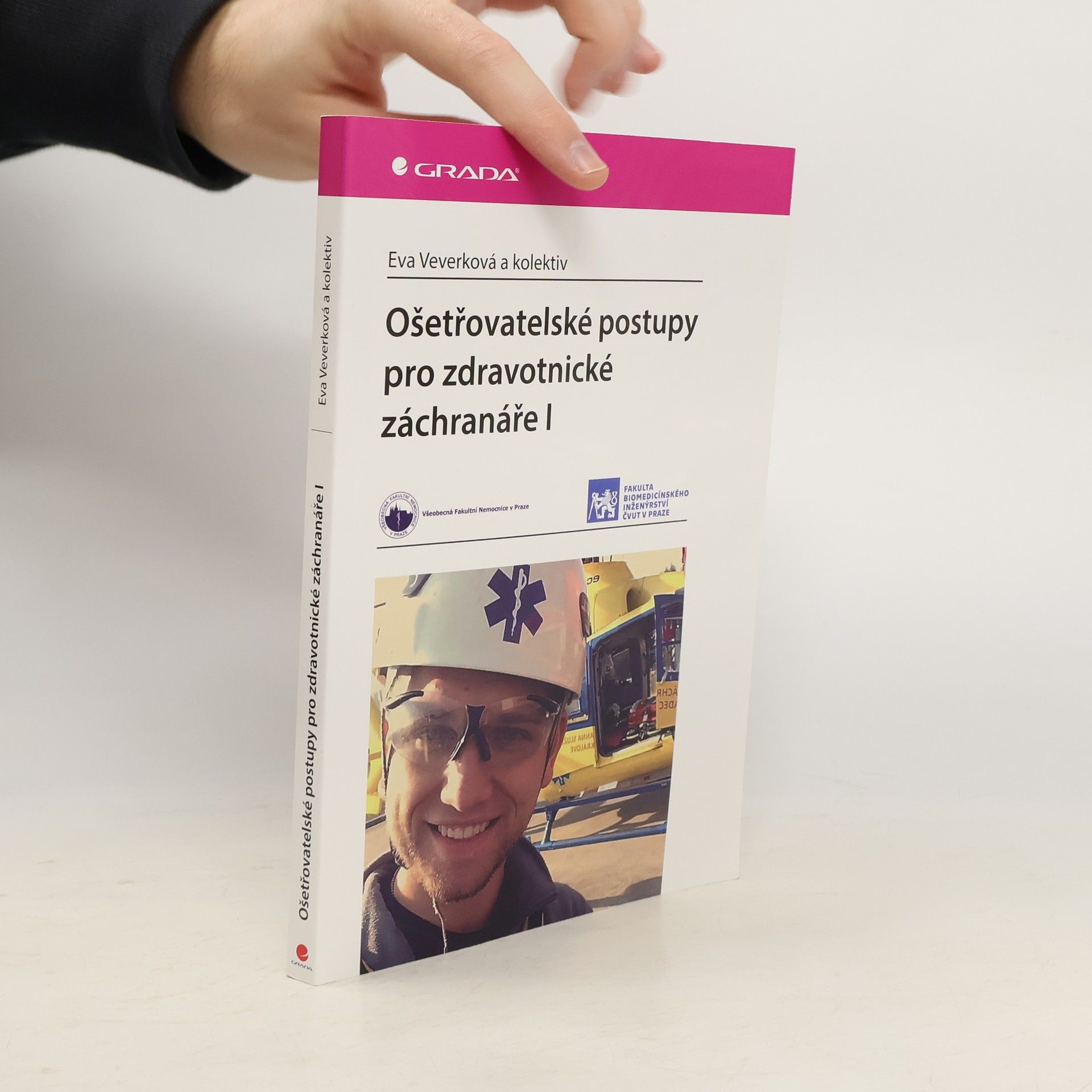 Eva Veverková Ošetřovatelské postupy pro zdravotnické záchranáře I