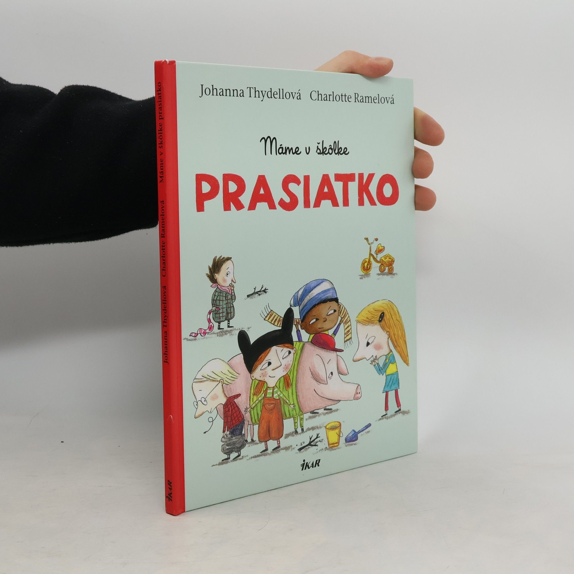 Johanna Thydell Máme v škôlke prasiatko