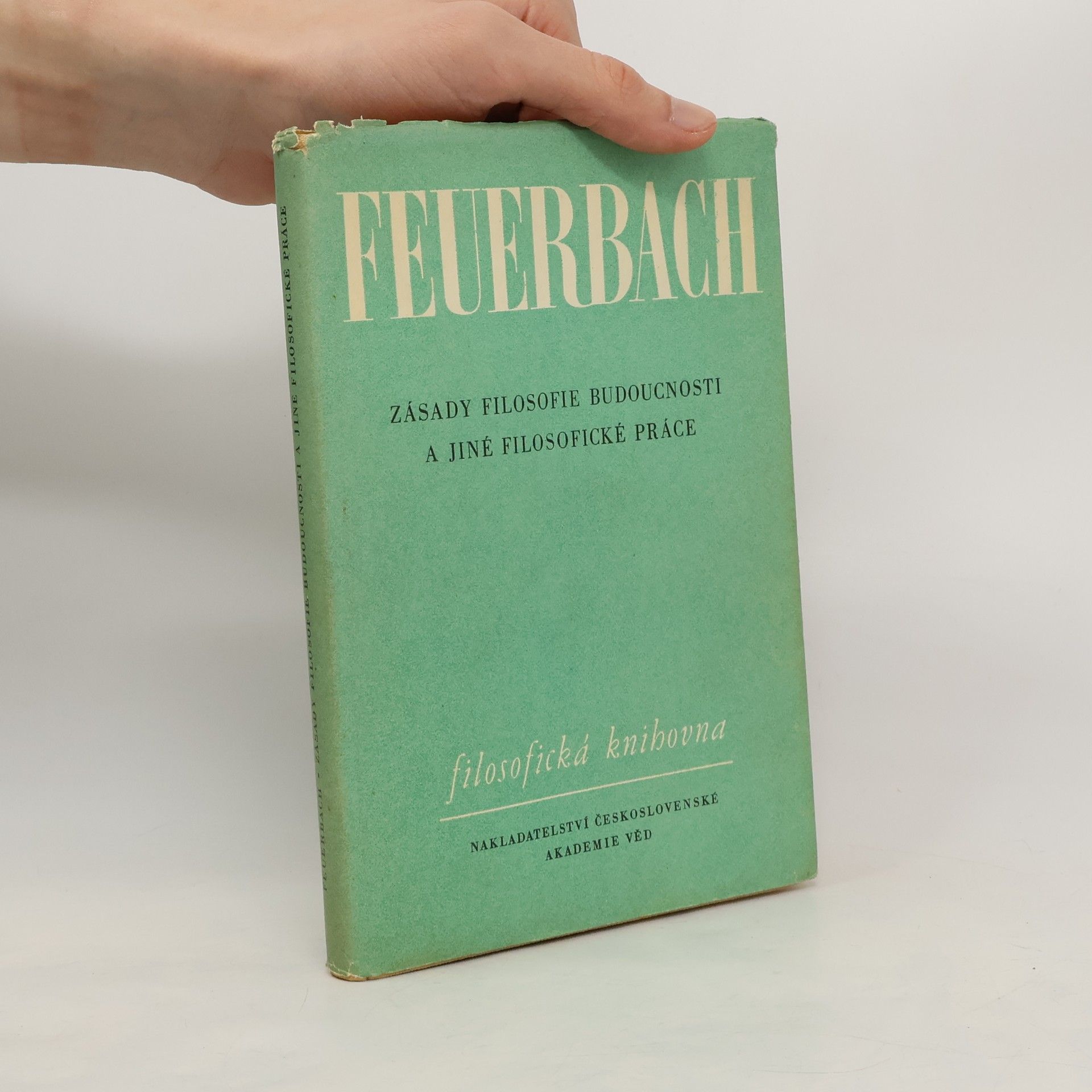 Zásady filosofie budoucnosti a jiné filosofické práce