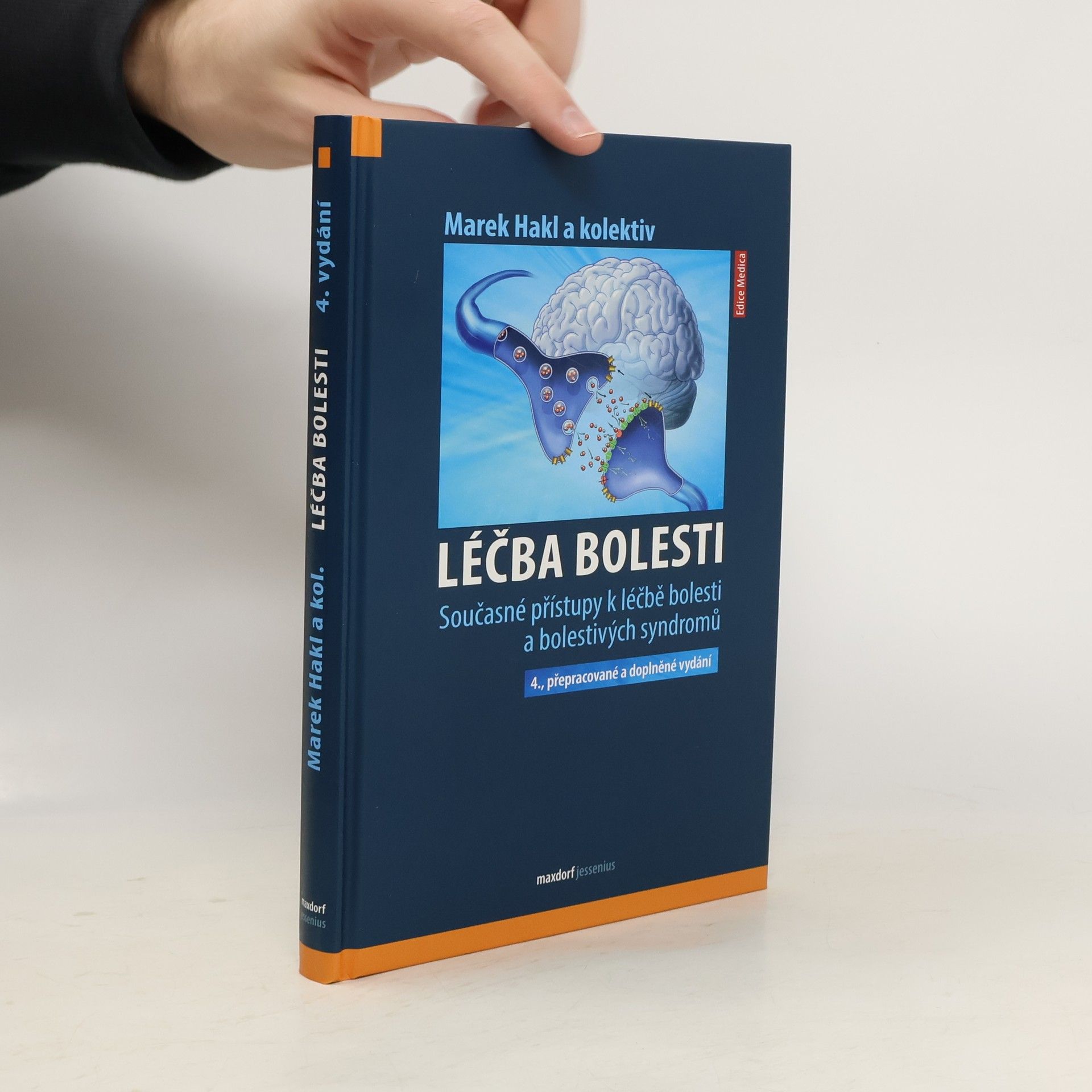 Marek Hakl Léčba bolesti: současné přístupy k léčbě bolesti a bolestivých syndromů