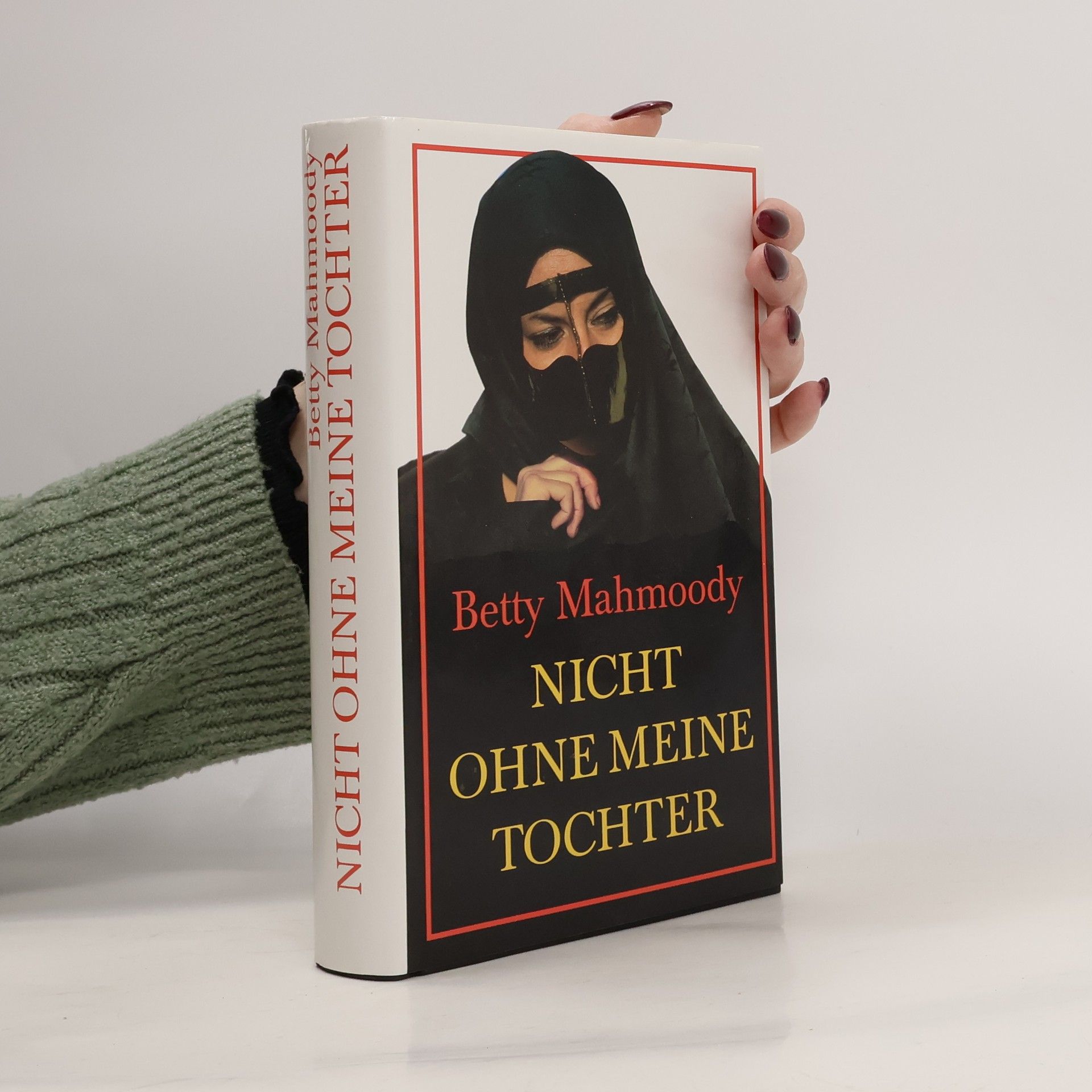 Betty Mahmoody Nicht ohne meine Tochter