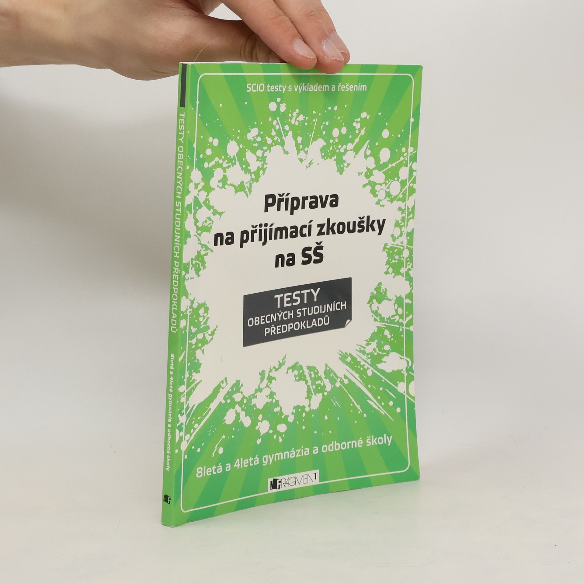 Testy obecných studijních předpokladů : SCIO testy s výkladem a řešením : 8letá a 4letá gymnázia a odborné školy