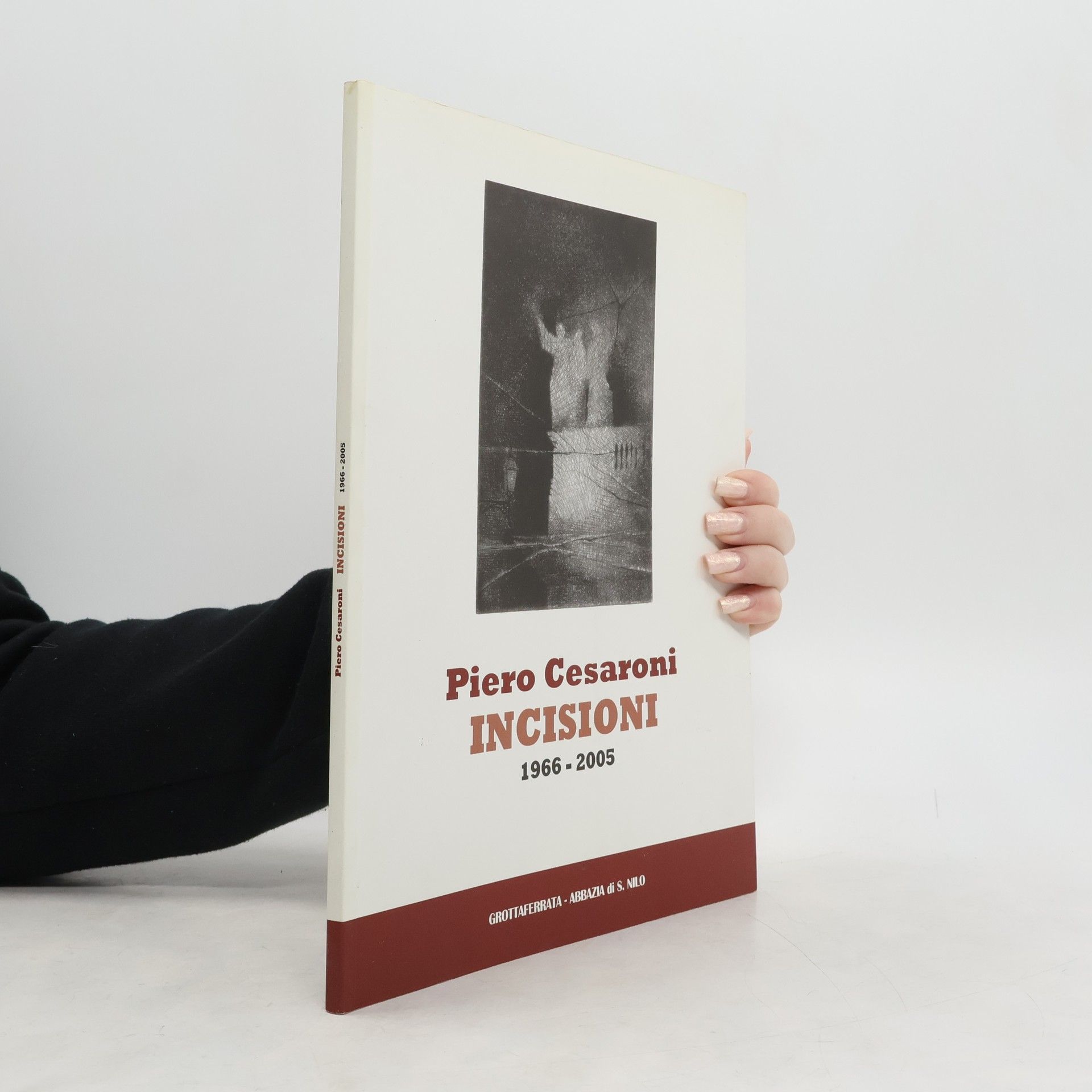 Giuseppe Appella Piero Cesaroni. Incisioni 1966-2005