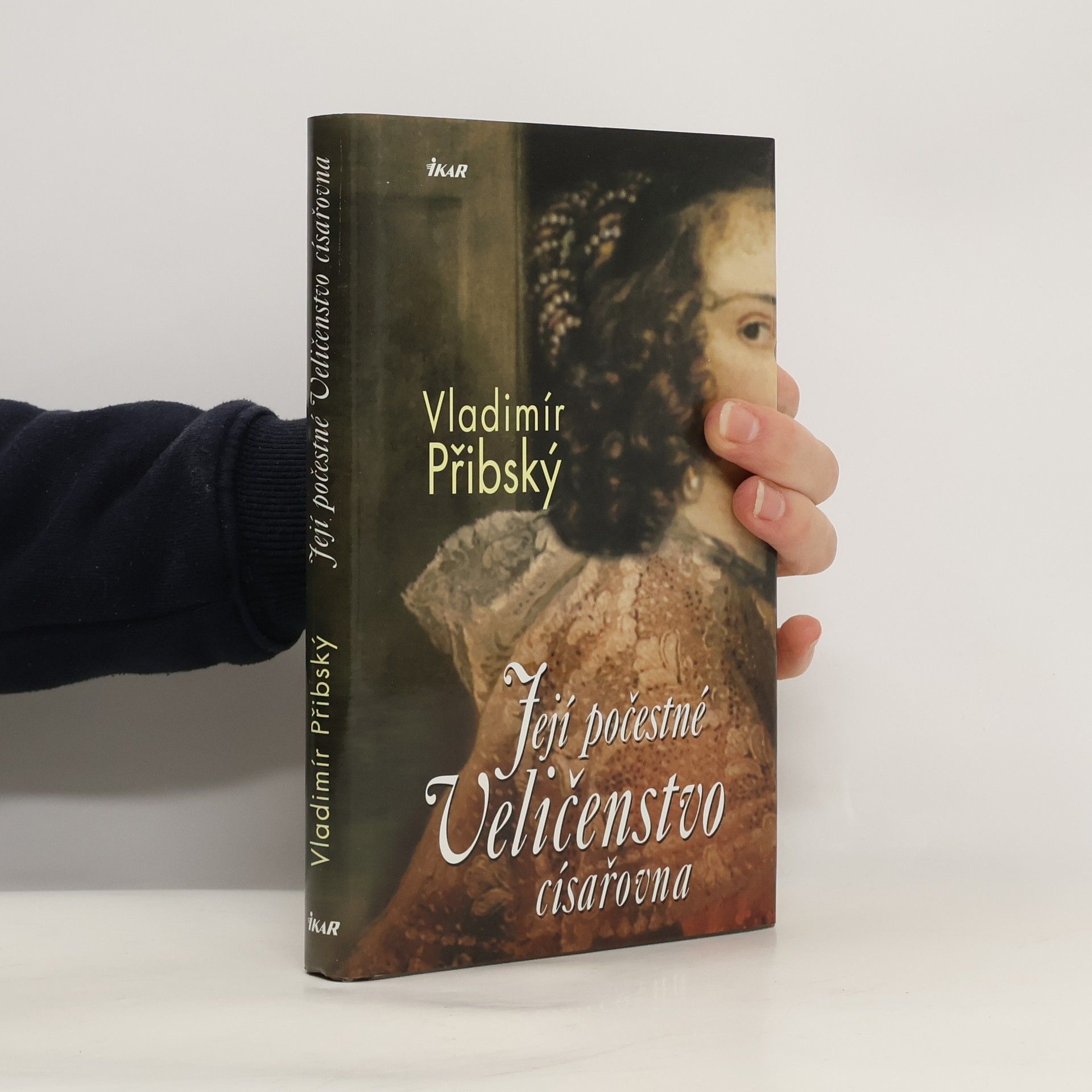 Vladimír Přibský Její počestné Veličenstvo císařovna