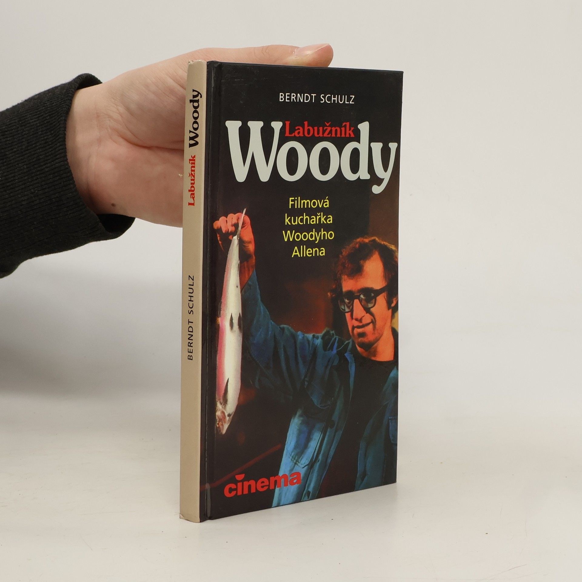 Mattias Gerwald Labužník Woody. Filmová kuchařka Woodyho Allena