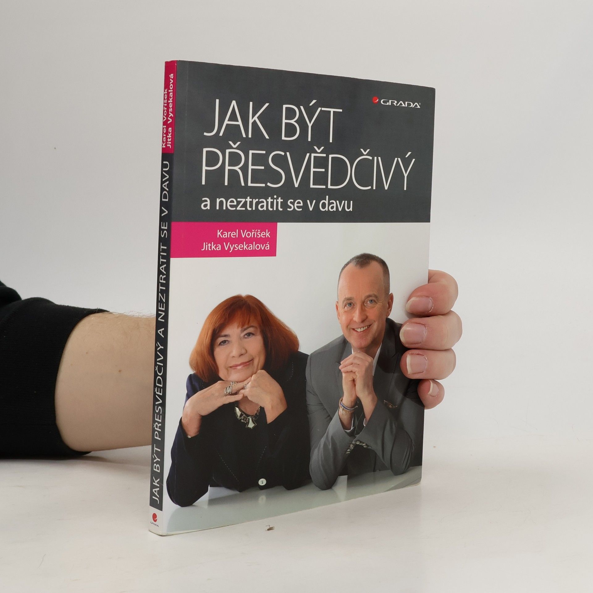 Karel Voříšek Jak být přesvědčivý a neztratit se v davu