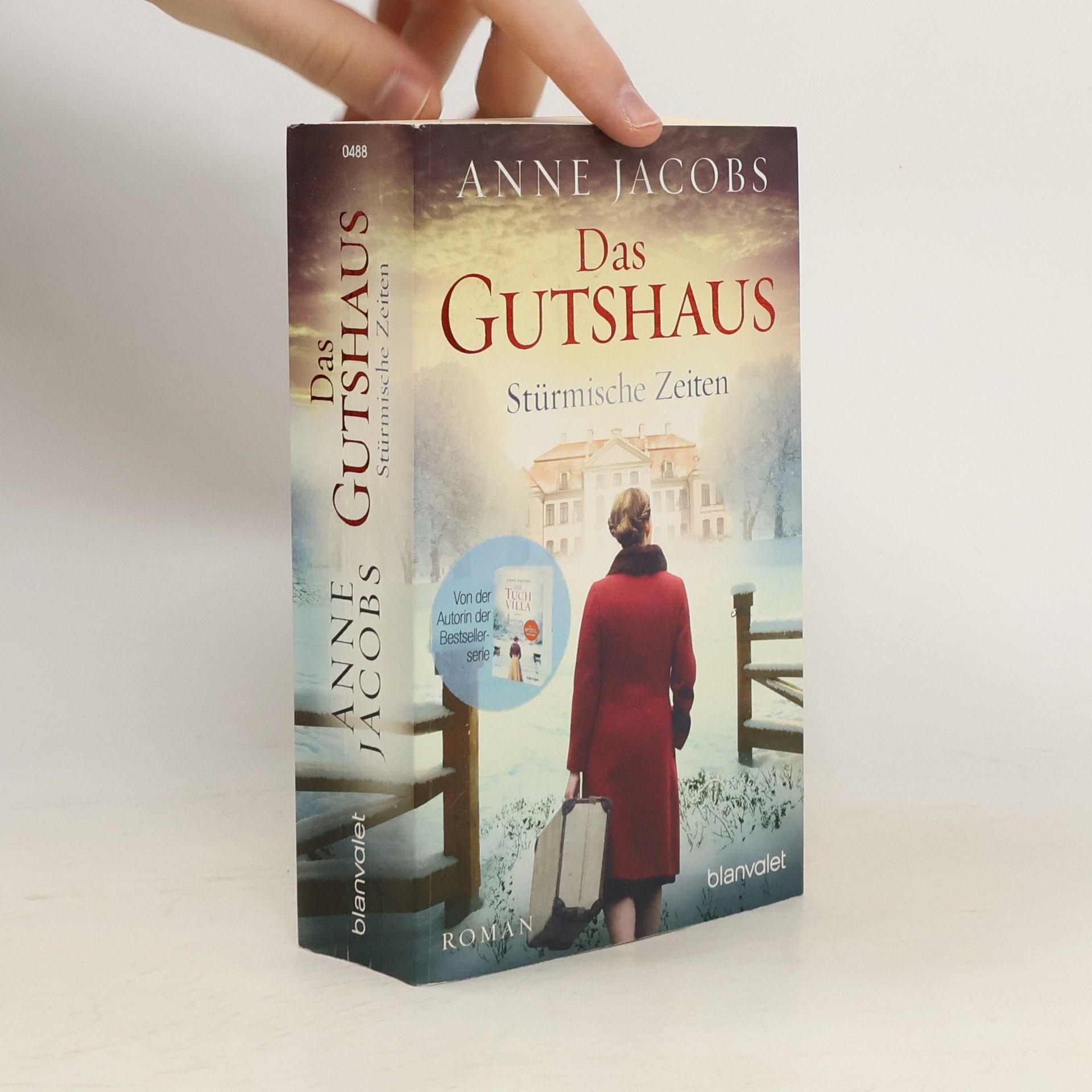 Anne Jacobs Das Gutshaus. Stürmische Zeiten