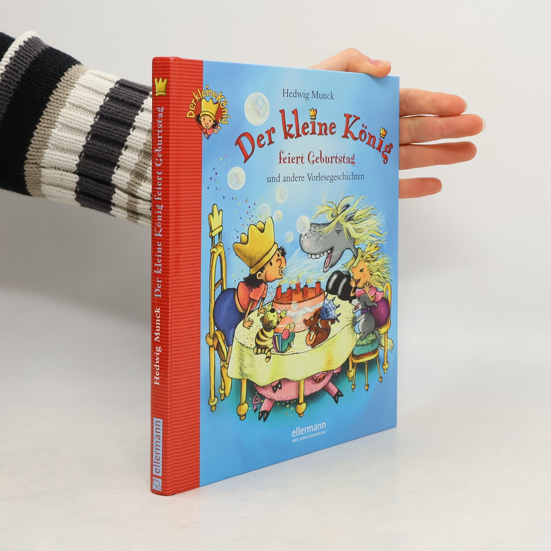 Der kleine König feiert Geburtstag und andere Vorlesegeschichten