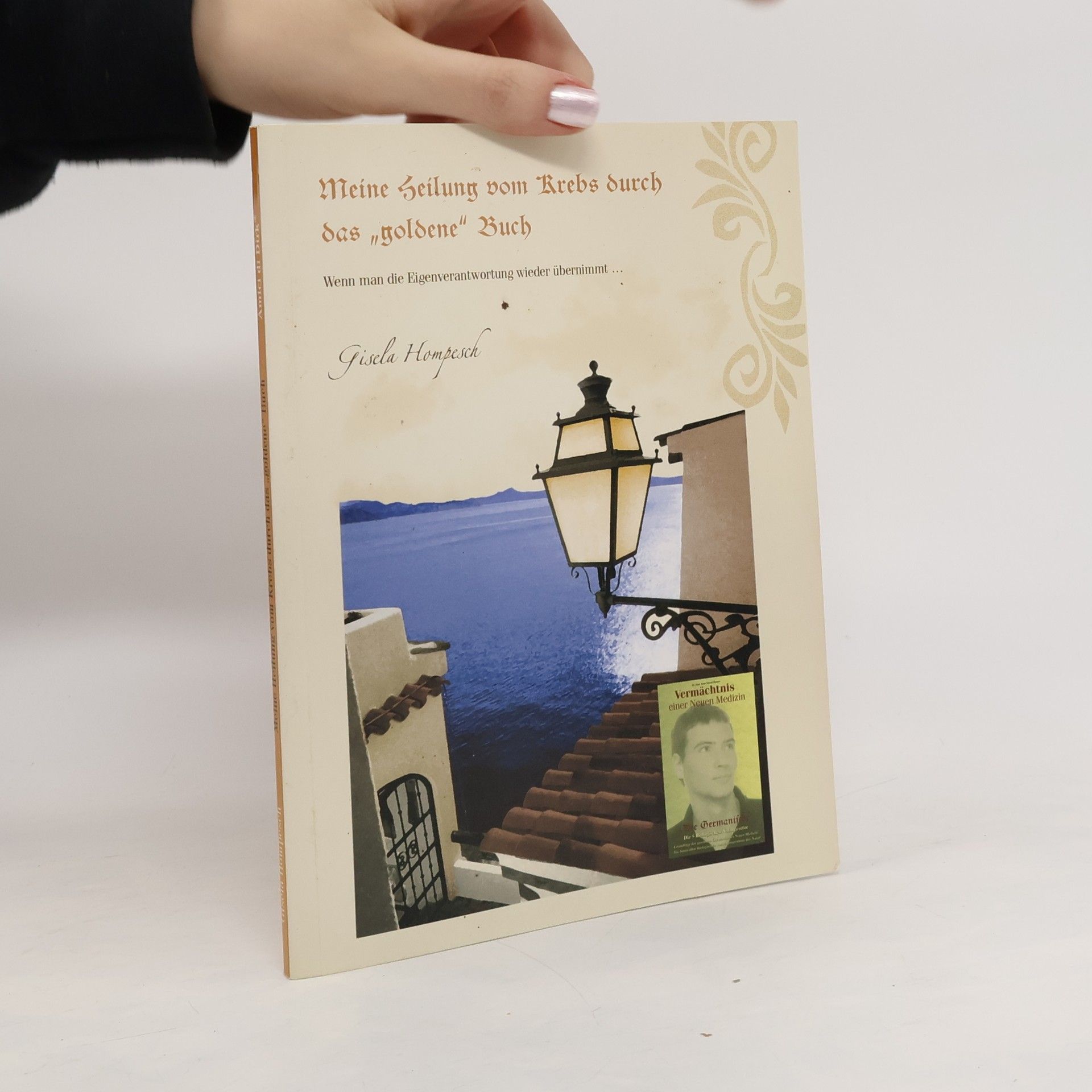 Gisela Hompesch Meine Heilung vom Krebs durch das "goldene" Buch