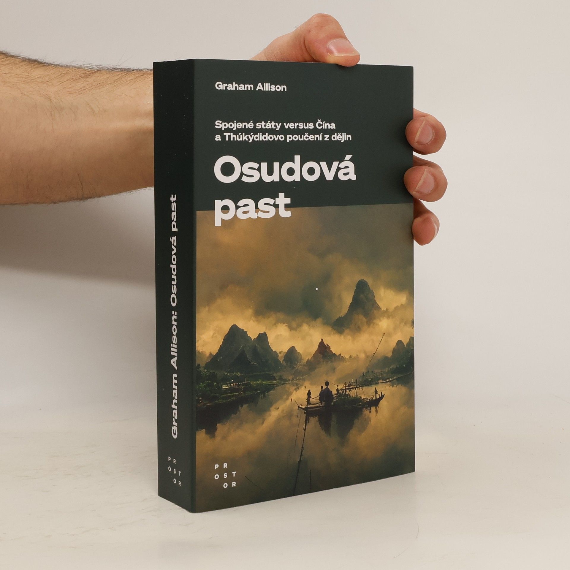 Graham T. Allison Osudová past: Spojené státy versus Čína a Thúkýdidovo poučení z dějin