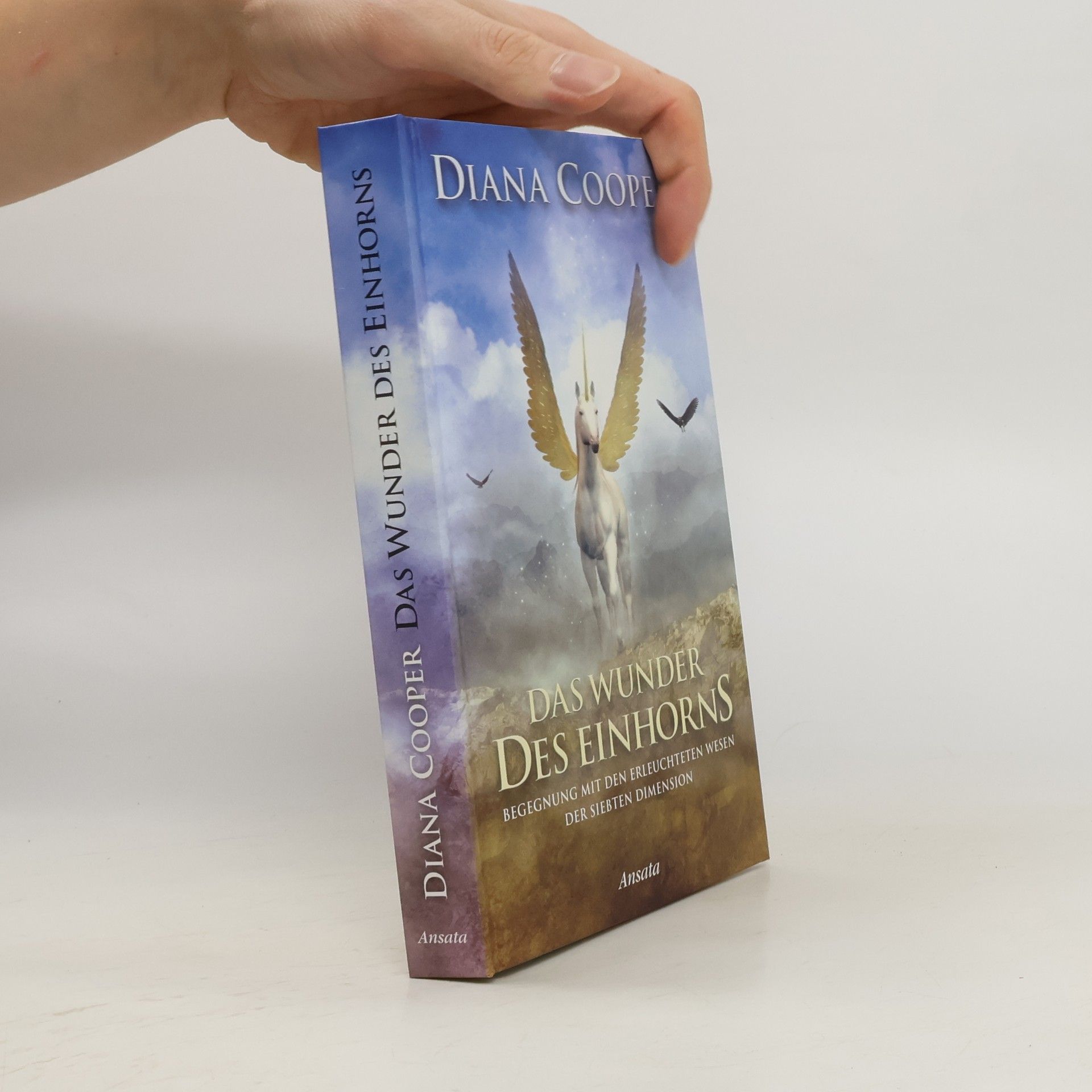 Diana Cooper Das Wunder des Einhorns