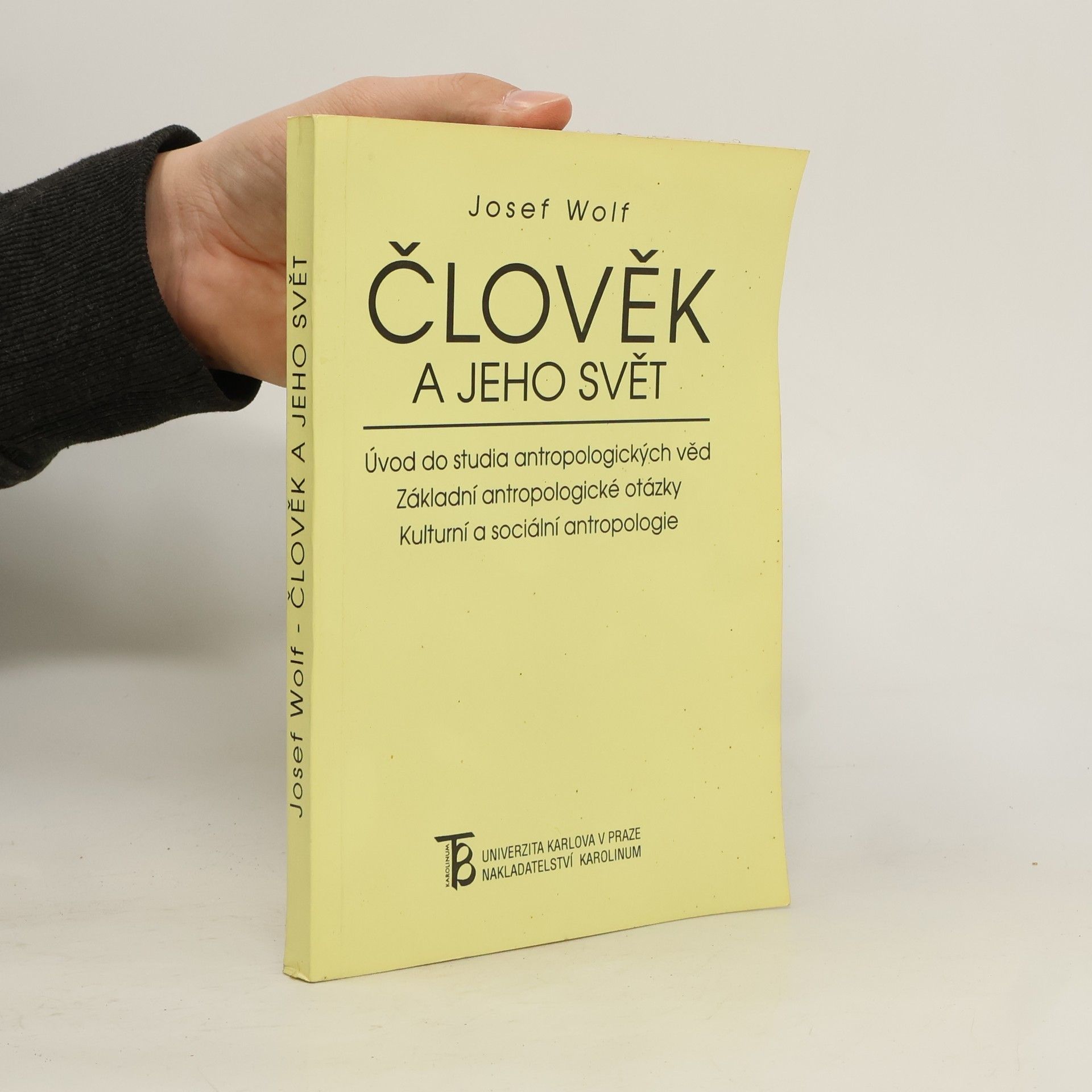 Člověk a jeho svět : úvod do studia antropologických věd: Základní antropologické otázky: Kulturní a sociální antropologie